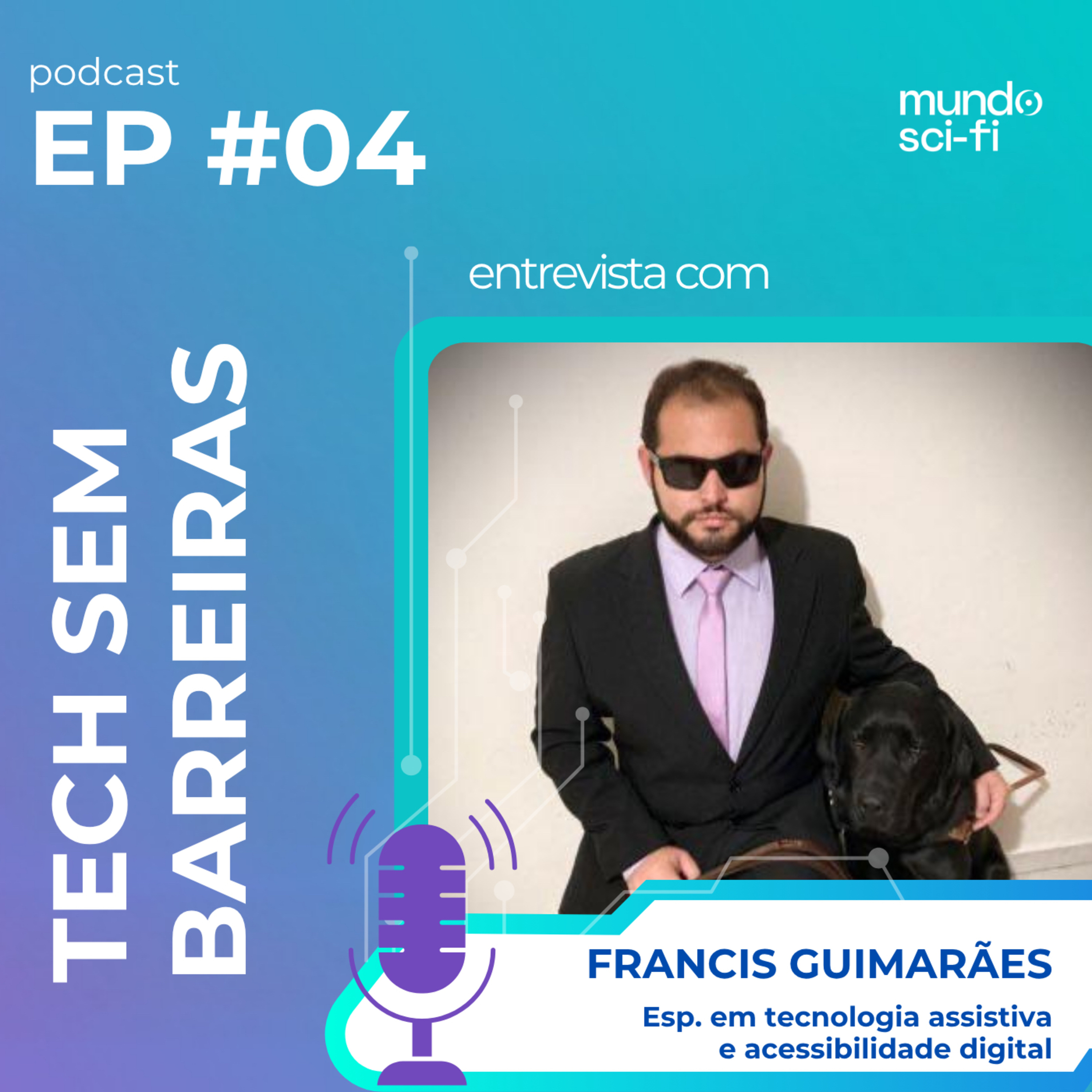 EP#04 Tech sem barreiras: o Brasil que não se vê também constrói o futuro episode artwork