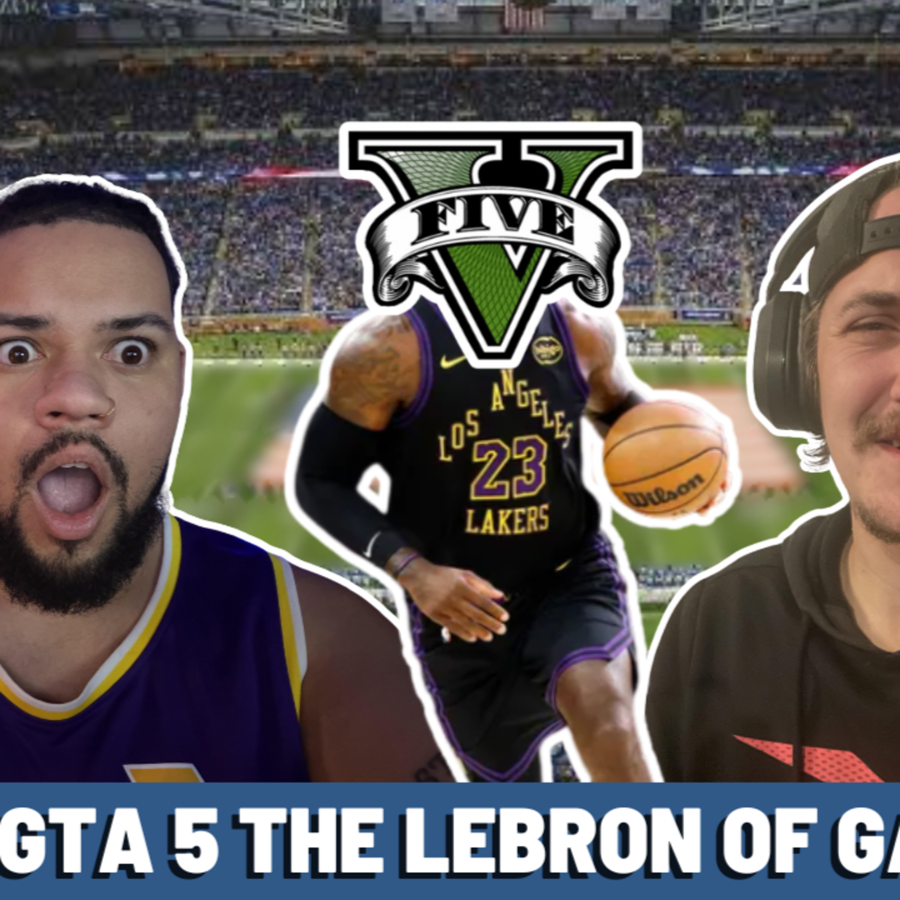 Is GTA 5 Lebron? Embarrassing and Hilarious Stories episode artwork