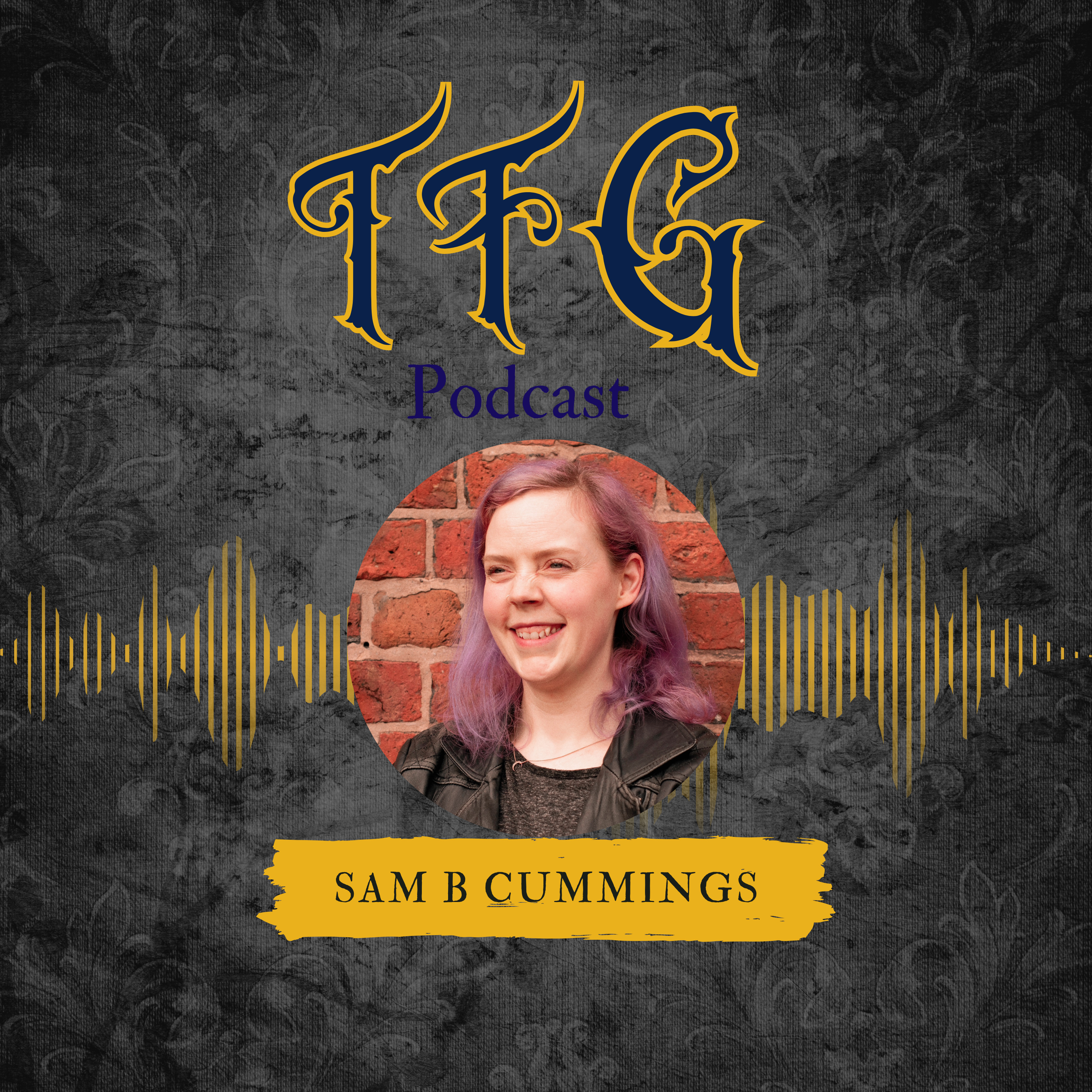 The Fantasy Grimoire Presents: Sam B Cummings