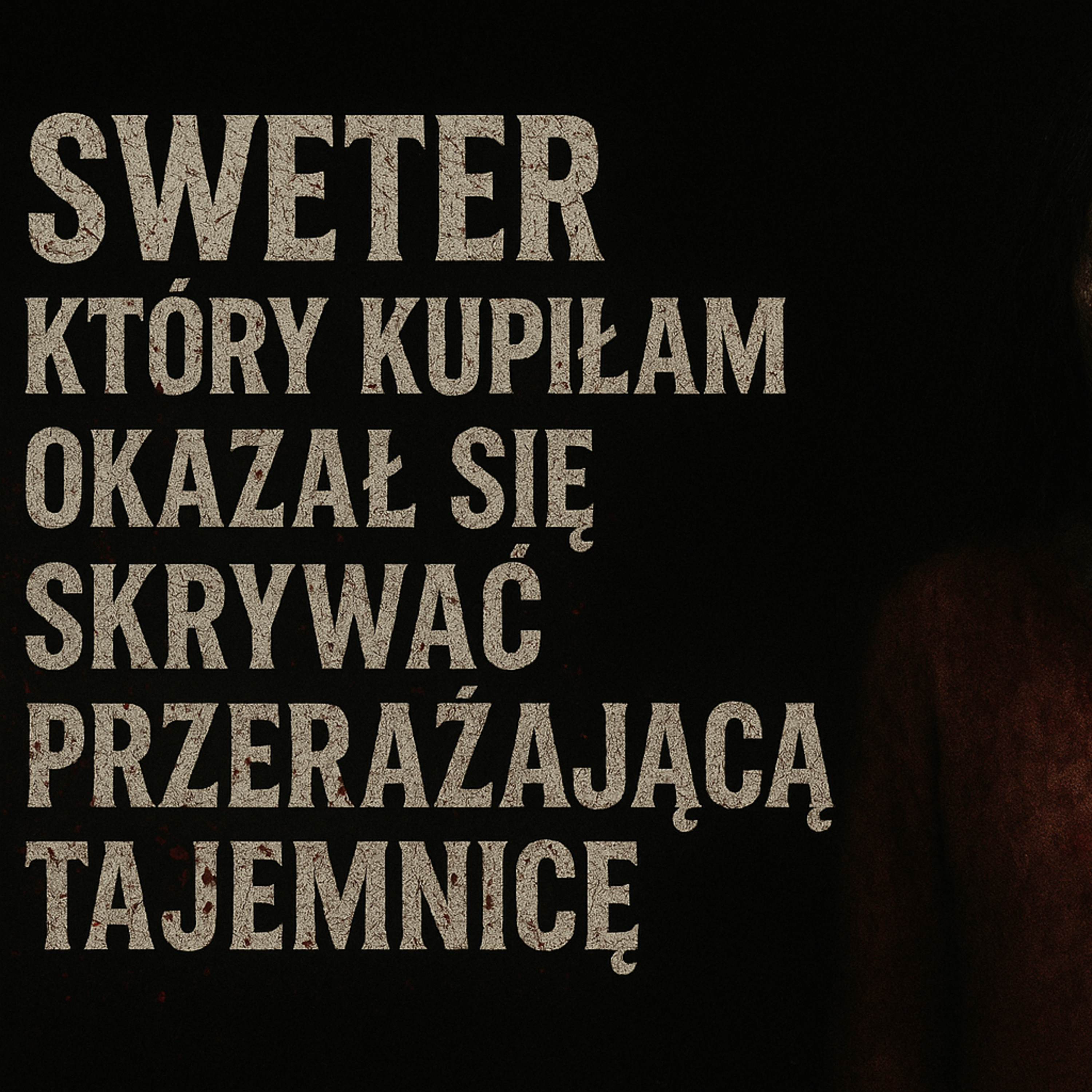Sweter który kupiłam okazał się skrywać przerażającą tajemnicę... Creepypasta od widza episode artwork