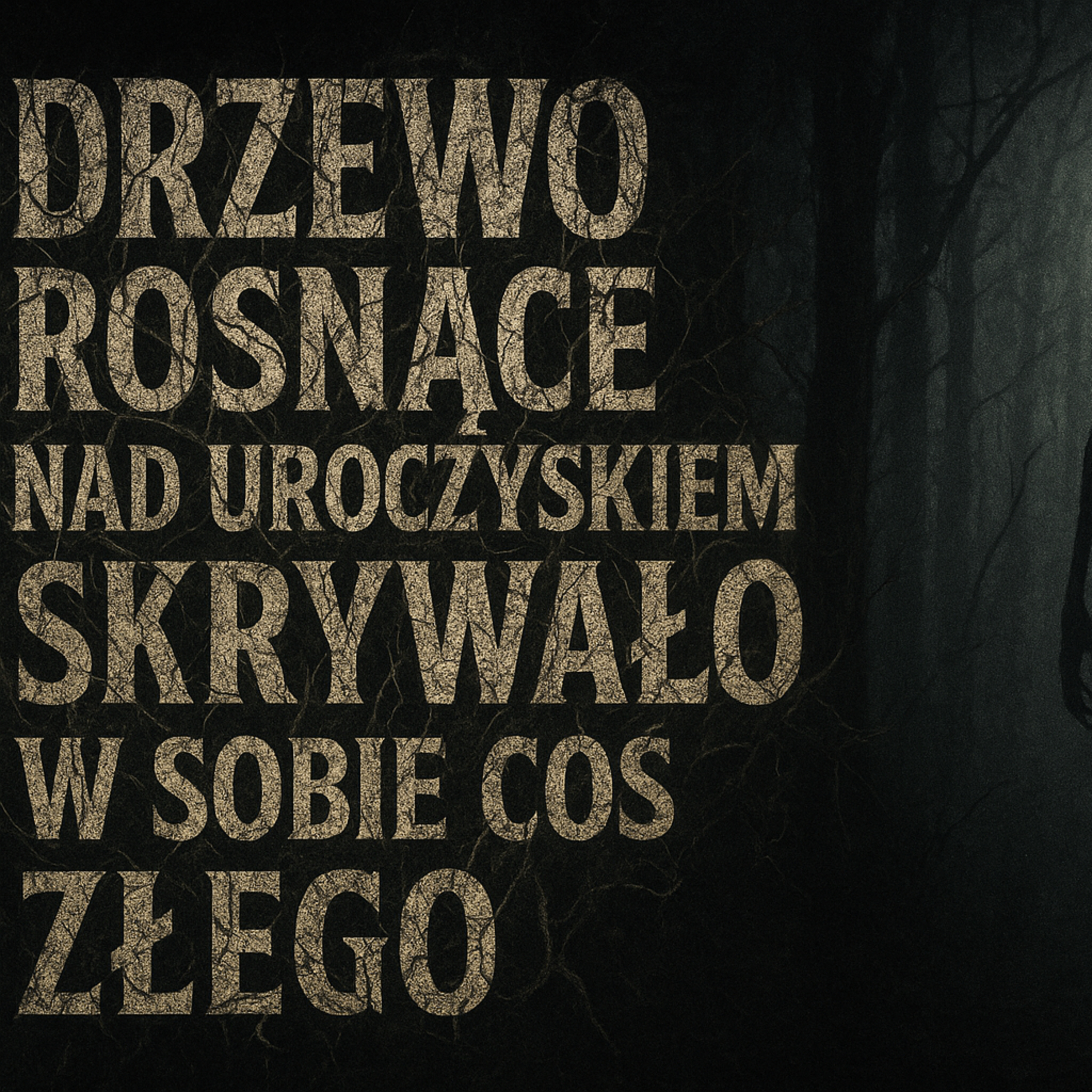 Creepypasta PL Drzewo rosnące nad uroczyskiem skrywało w sobie coś złego.... [ Lektor PL ] episode artwork