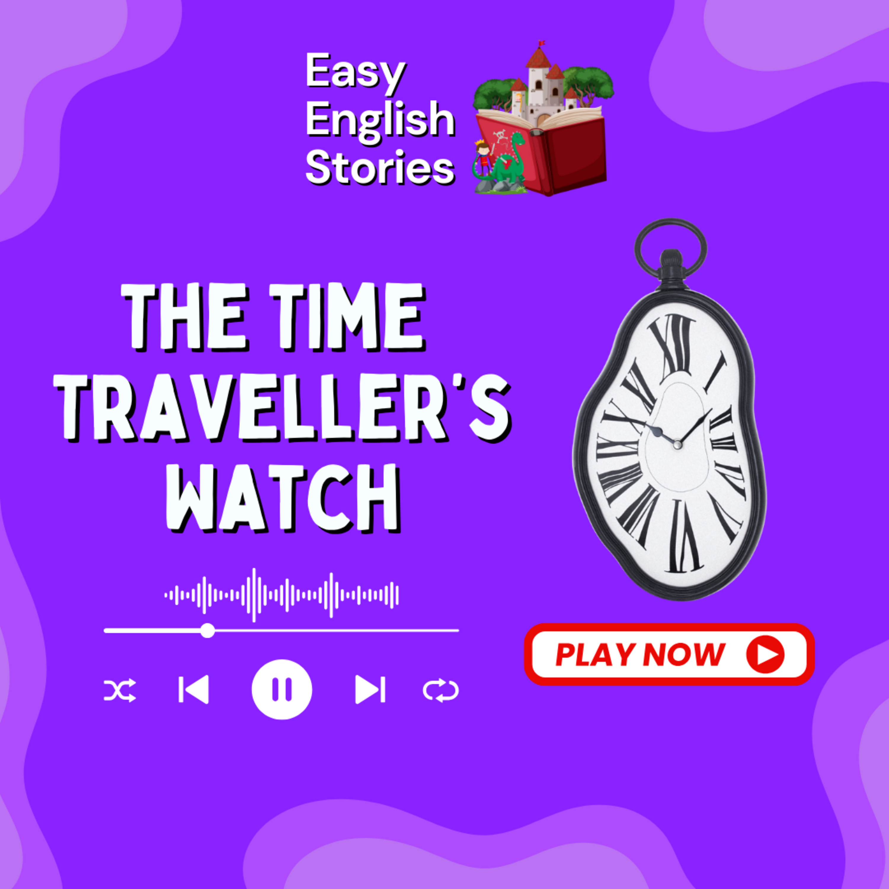 The Time Traveller's Watch | Easy English Stories (Clear & Slow Listening Practice) episode artwork