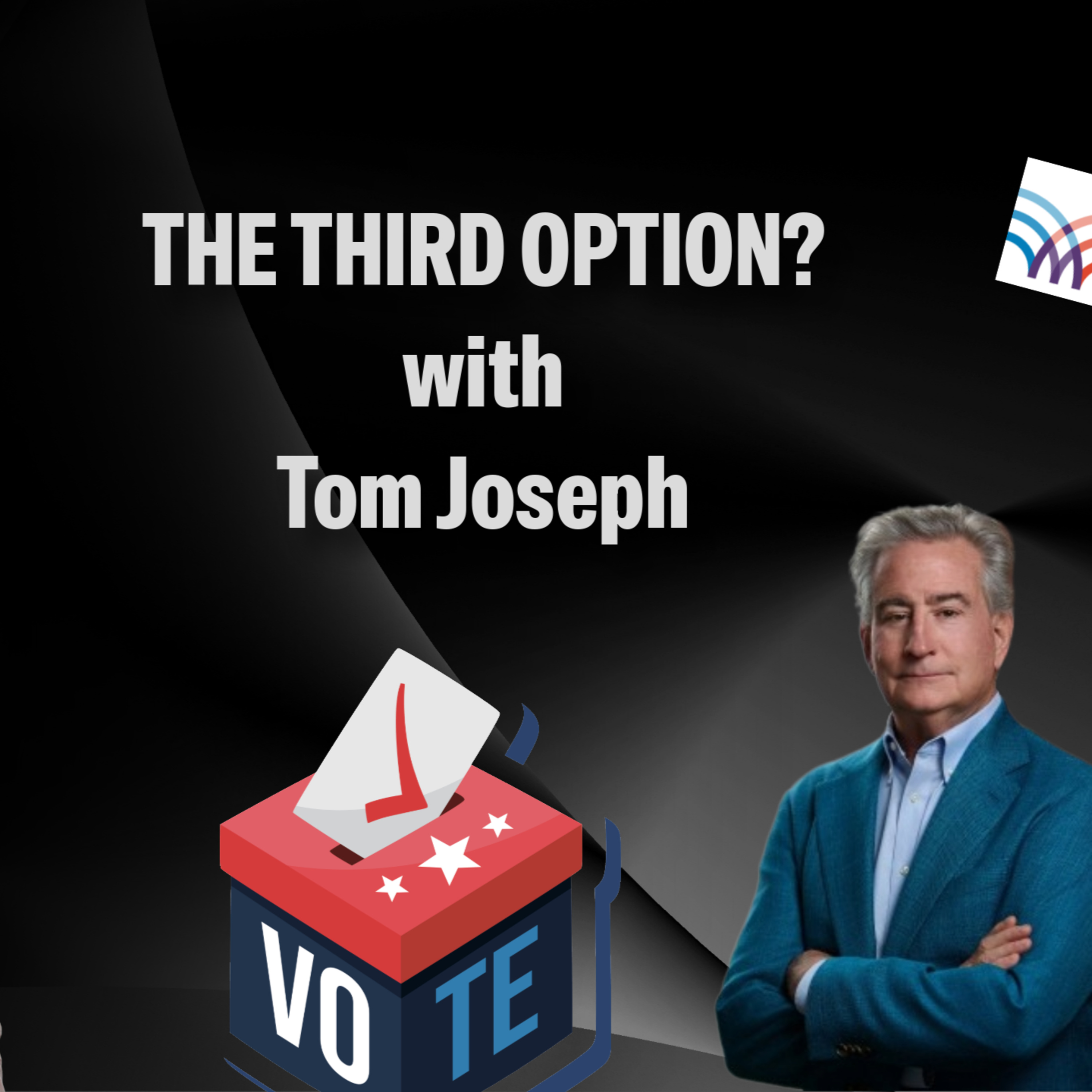 Breaking the Duopoly: Tom Joseph on the Rise of America’s Main Street Party