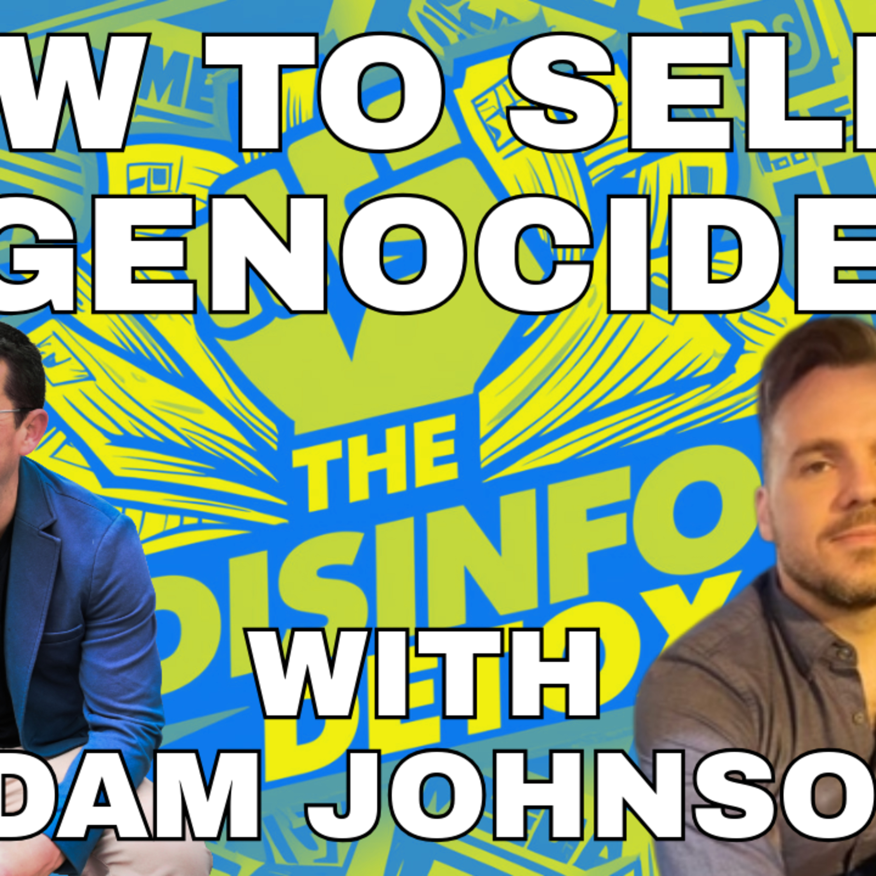 Selling Genocide: How Media Complicity Shapes the Destruction of Gaza with Adam Johnson