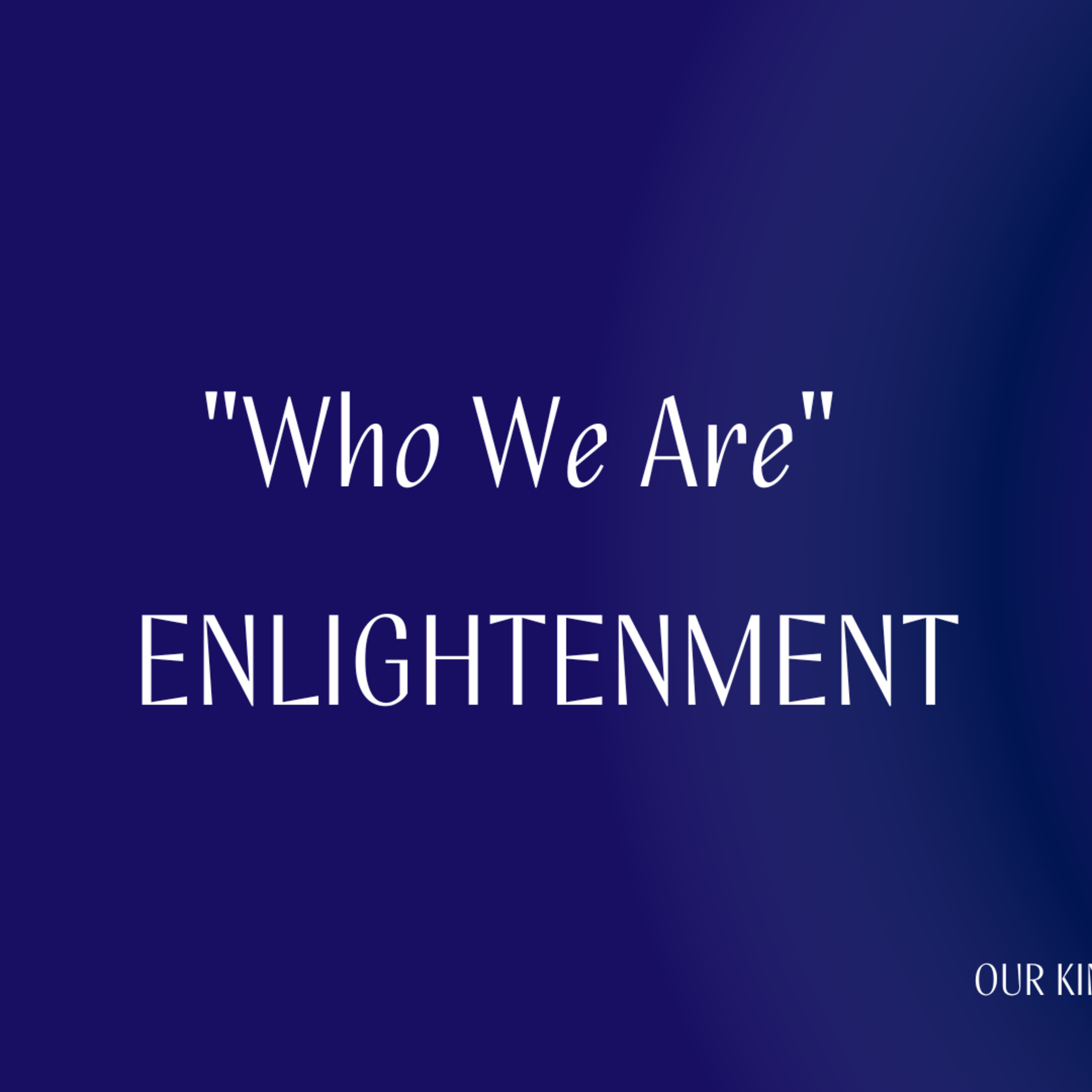 Who We Are - Enlightenment episode artwork