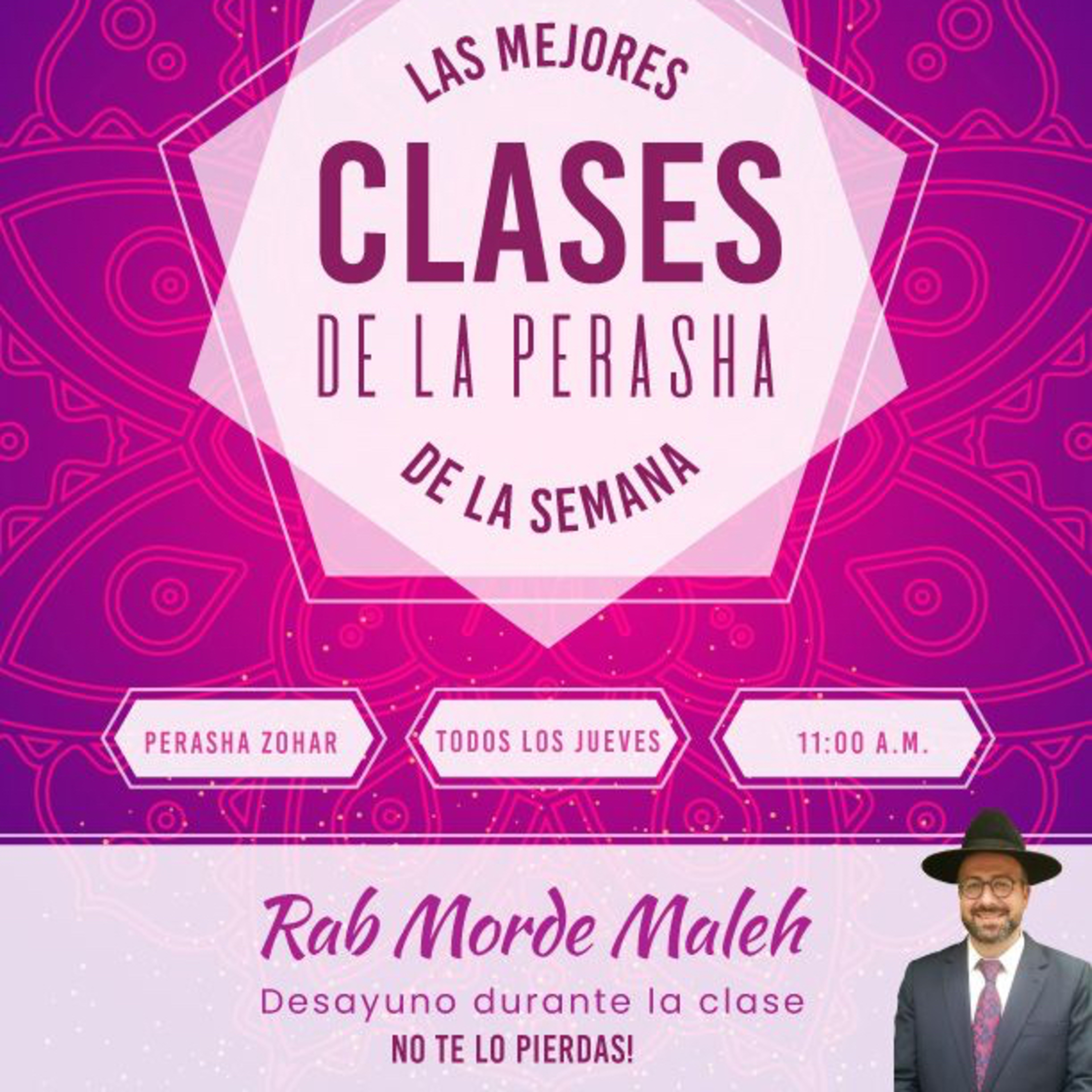 RAB MORDEJAY MALEJ- PERASHA CON ZOHAR- JAYE SARA 5786
