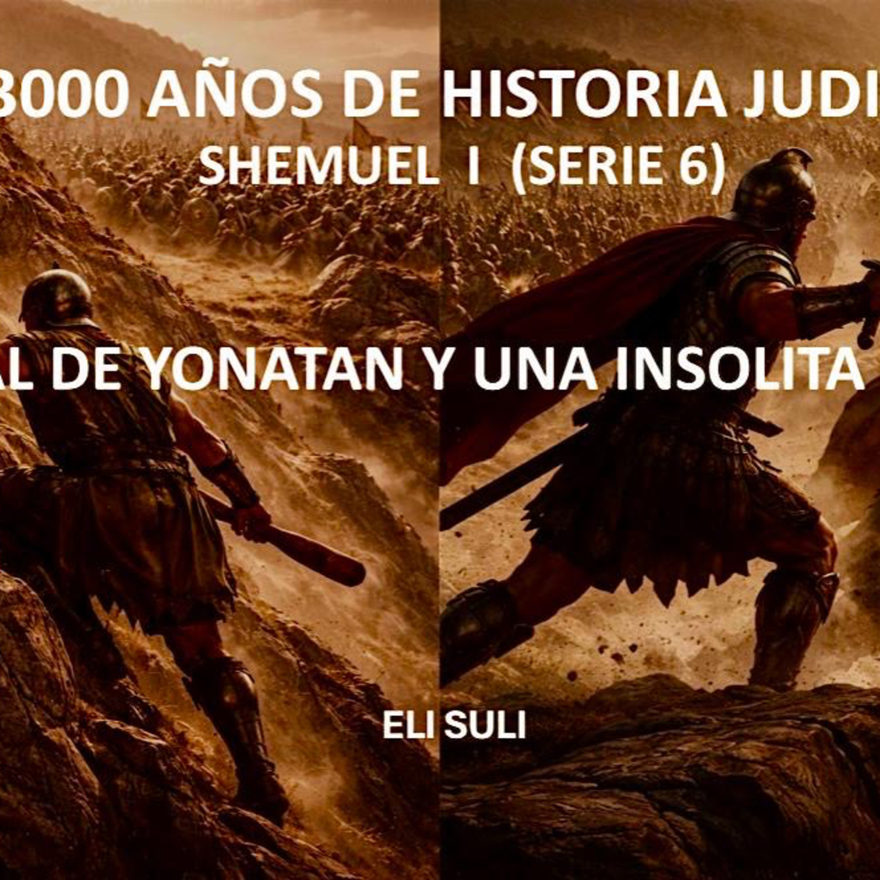 RAB ELI SULI- (Serie 6) LA SEÑAL DE YONATAN Y UNA INSOLITA GUERRA episode artwork