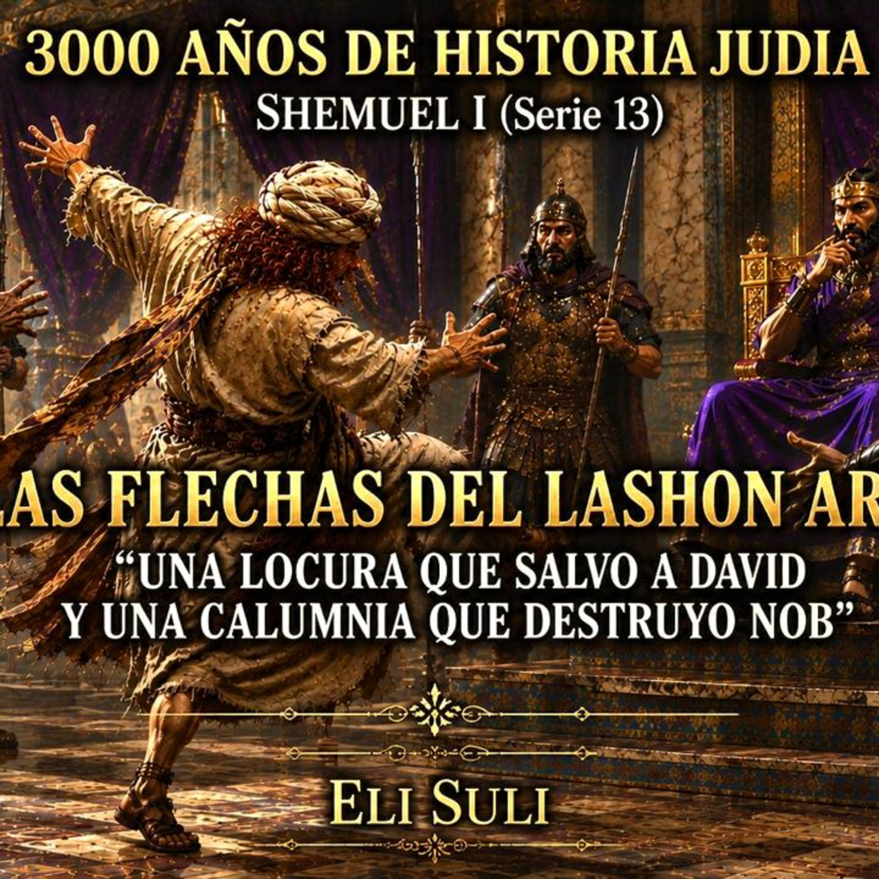 RAB ELI SULI- SAMUEL I- LAS FLECHAS DEL LASHON HARA episode artwork