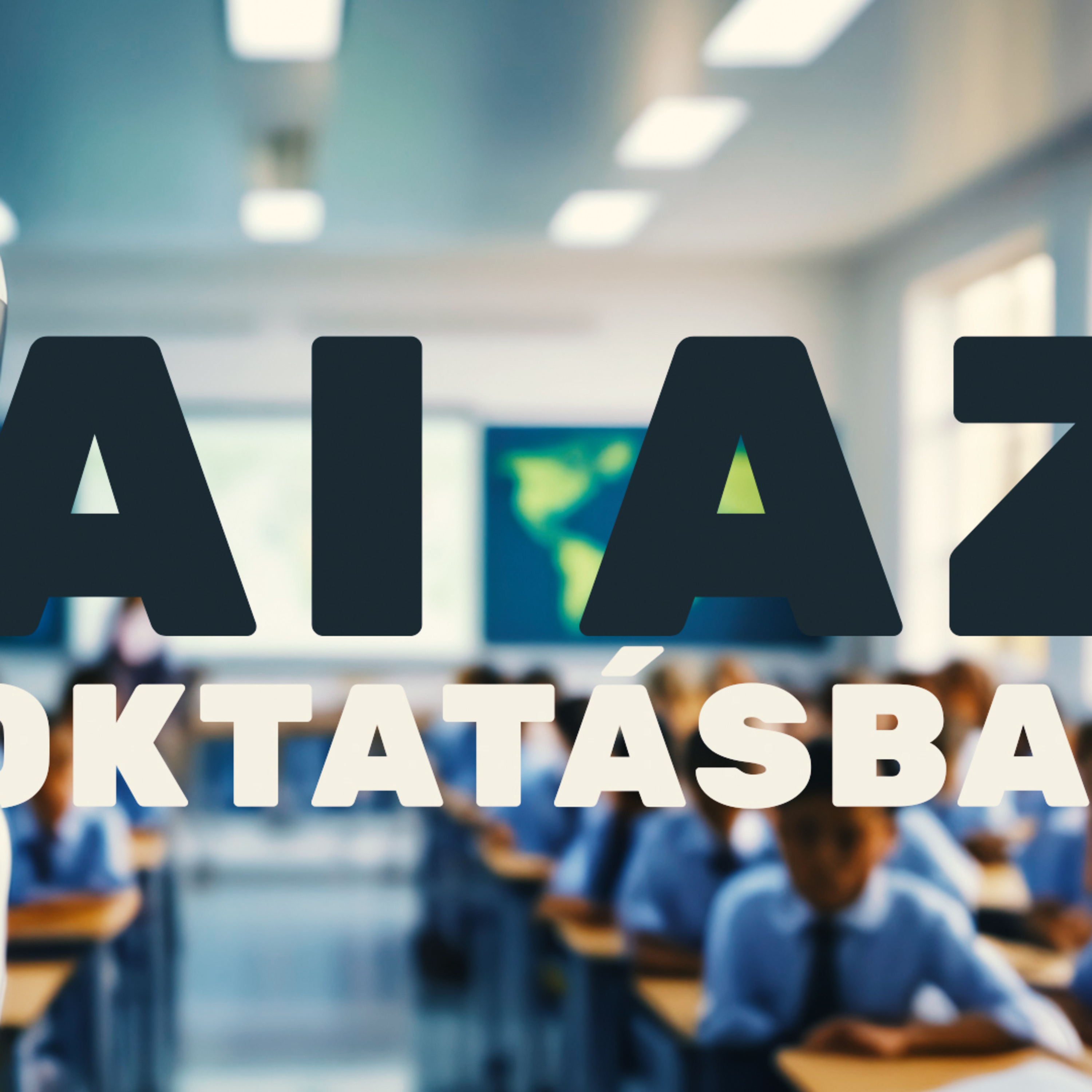 Hogyan változtatja meg az AI a magyar oktatást? episode artwork