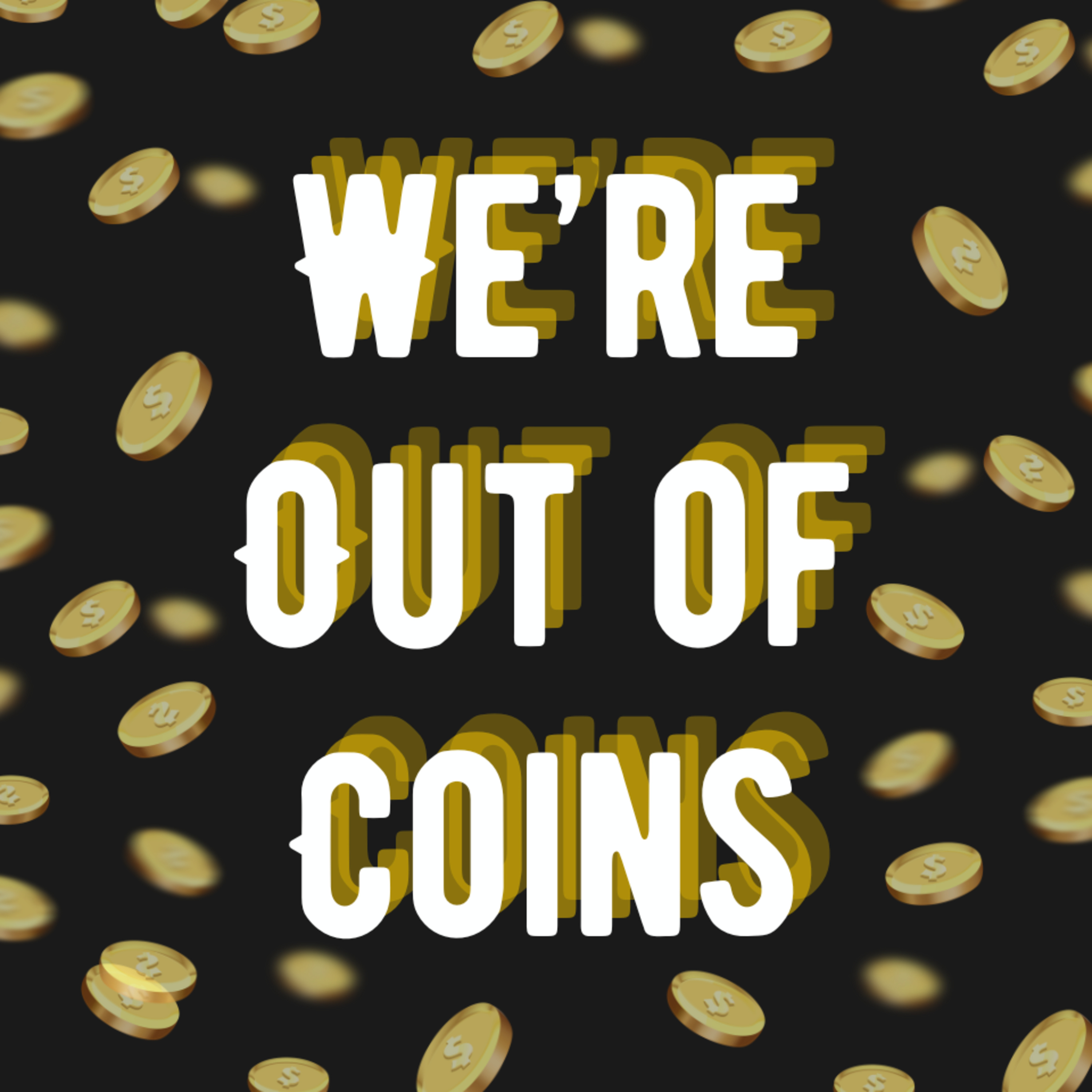 74: We’re Out of Energy Coins: What to Do When You’ve Got Nothing” 02.28.25 episode artwork