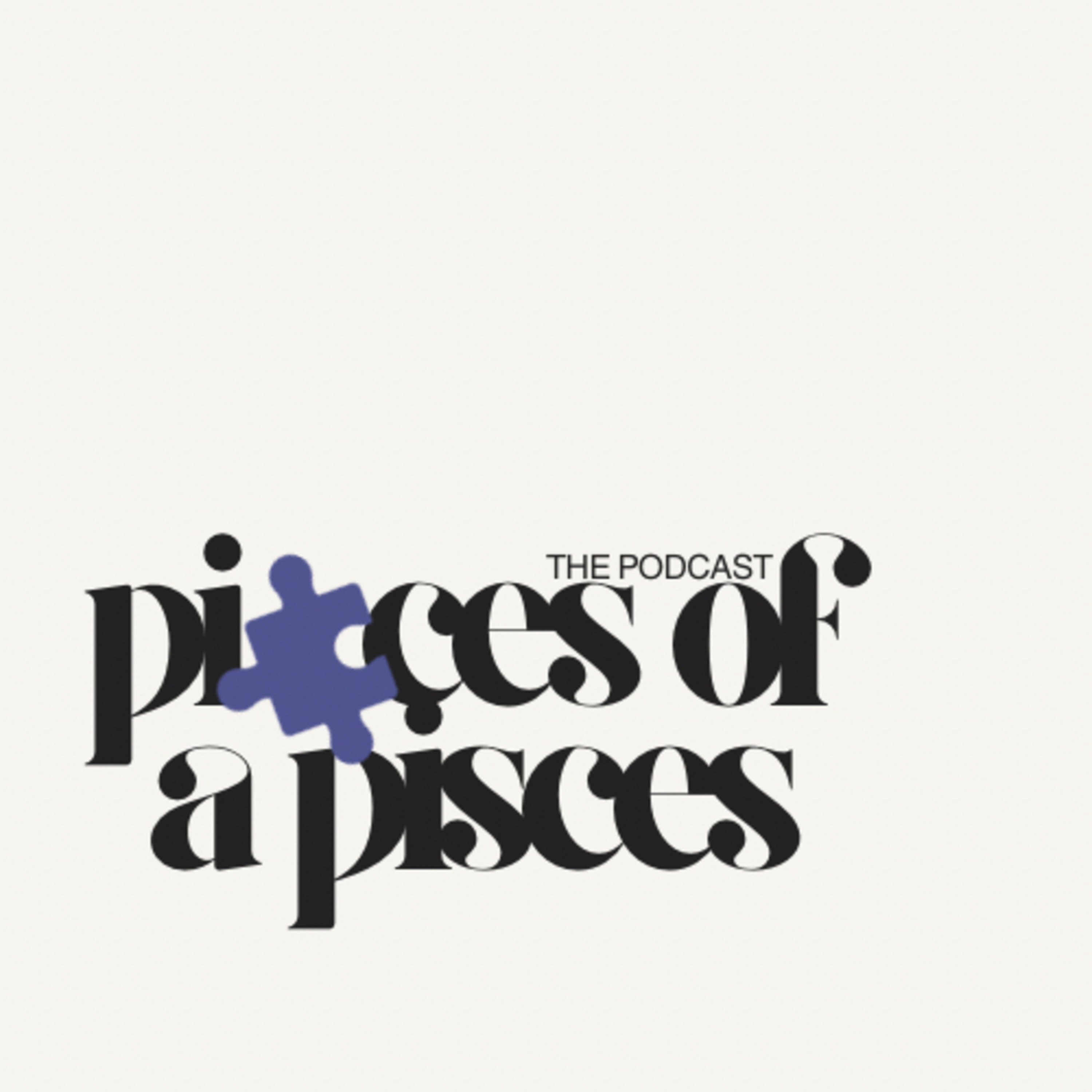 Pieces of a Pisces