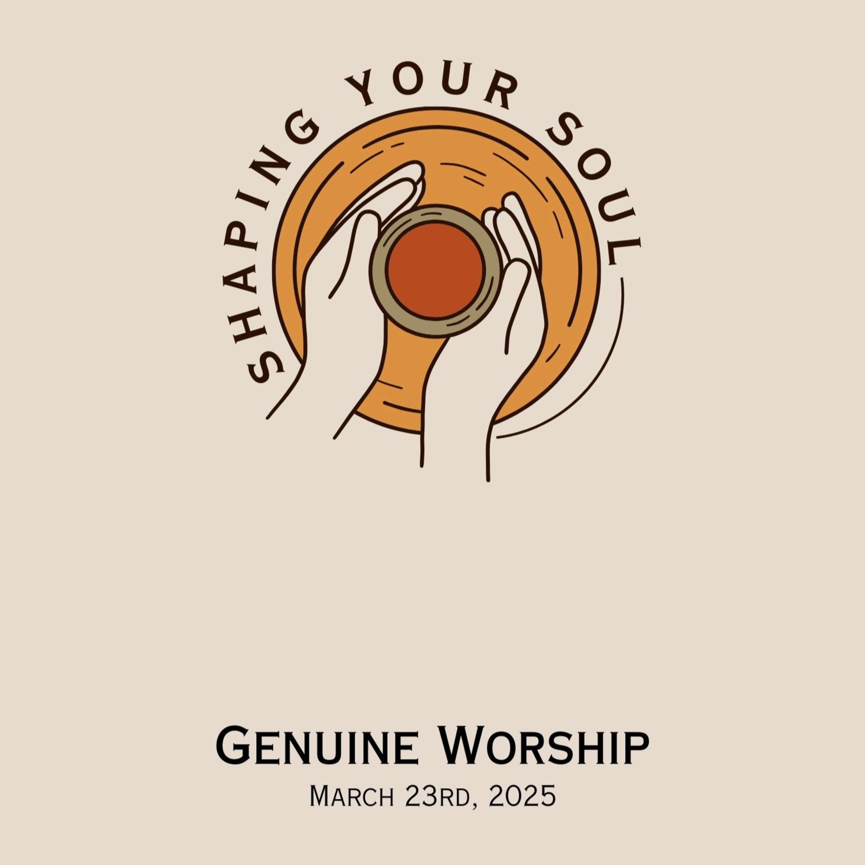 Genuine Worship | Shaping Your Soul | Steve Warner episode artwork