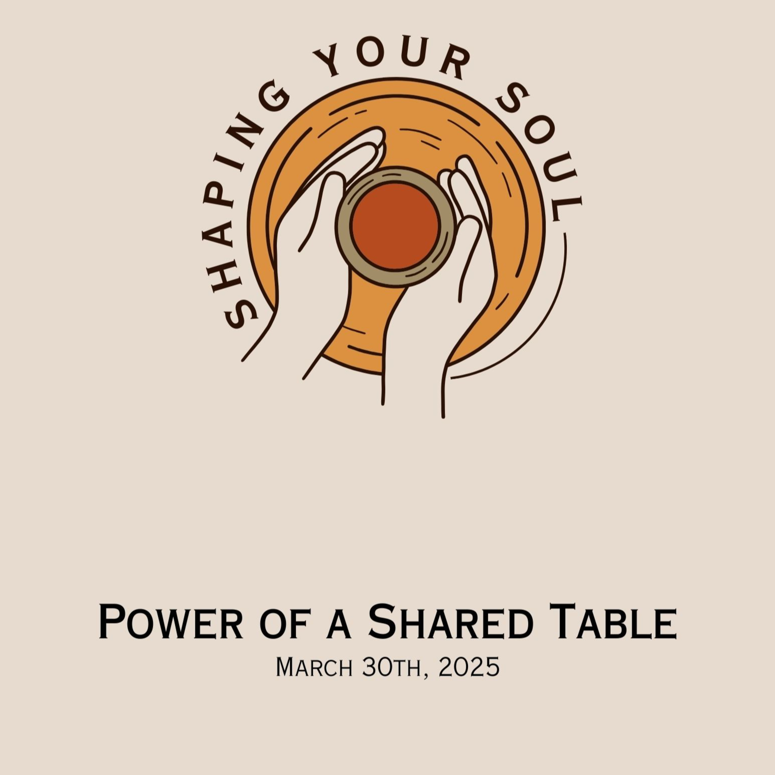 Power Of A Shared Table | Shaping Your Soul | Steve Warner episode artwork