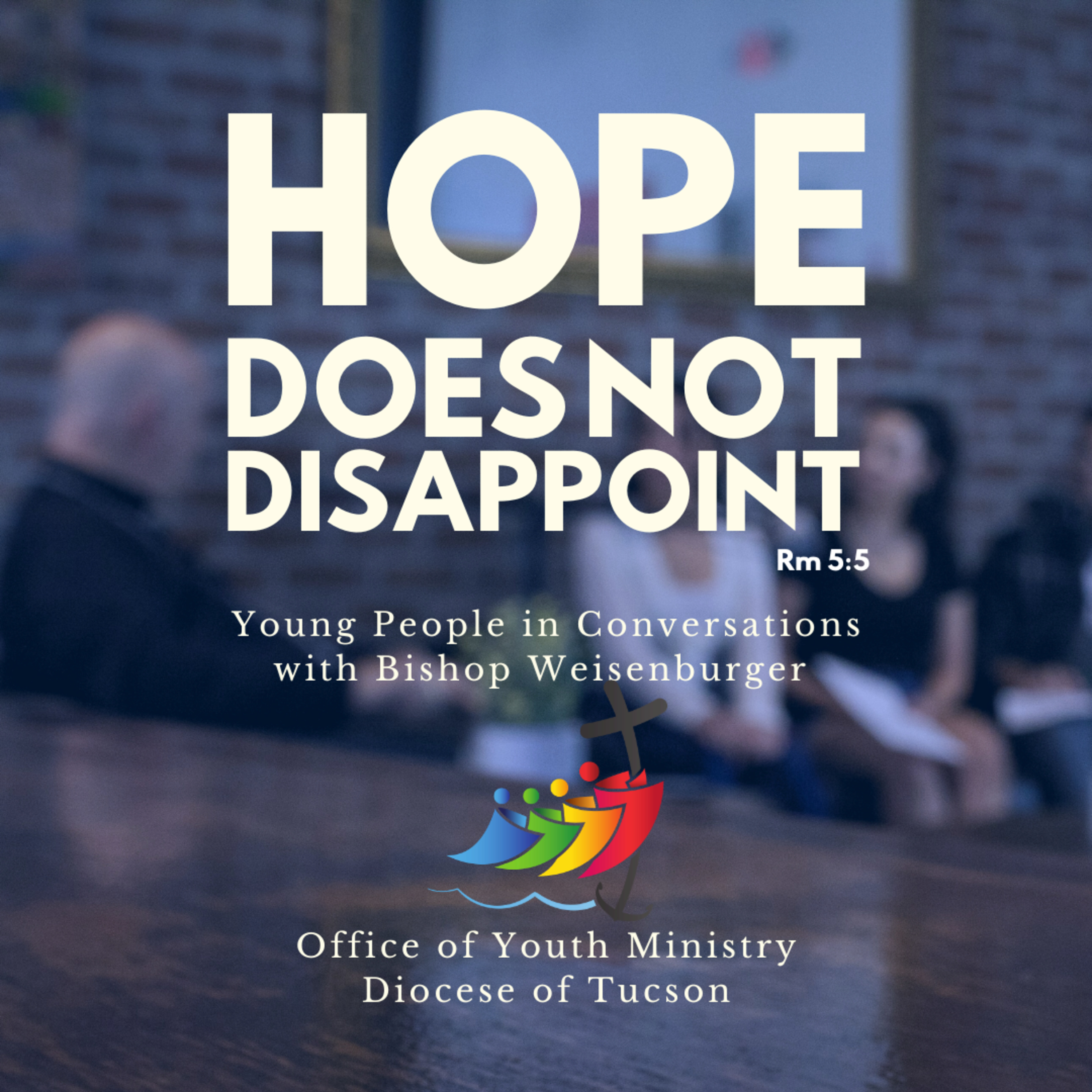 Episode 1: Youth, hope for the Church episode artwork