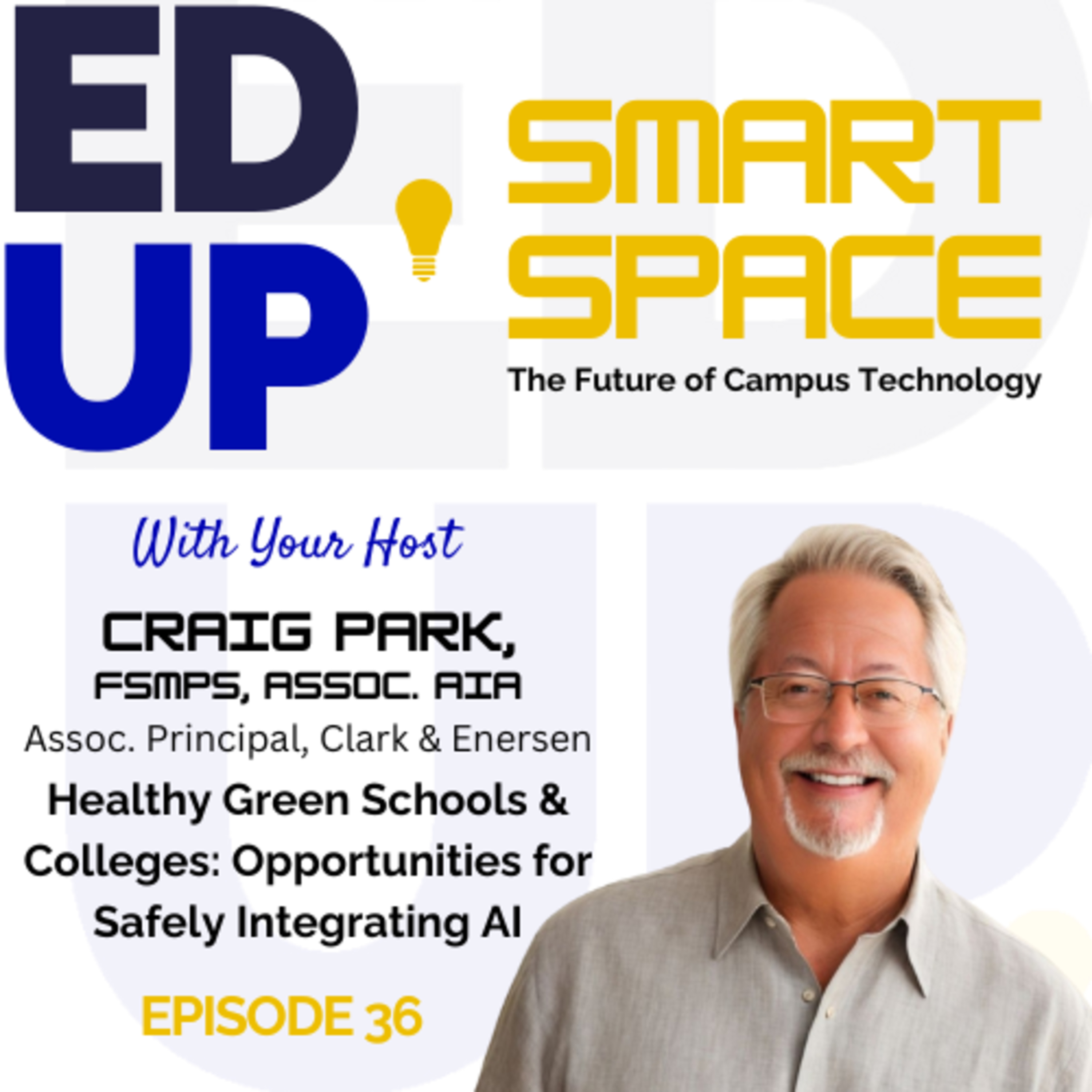 Episode 36 - Healthy Green Schools & Colleges - Opportunities for Safely Integrating AI