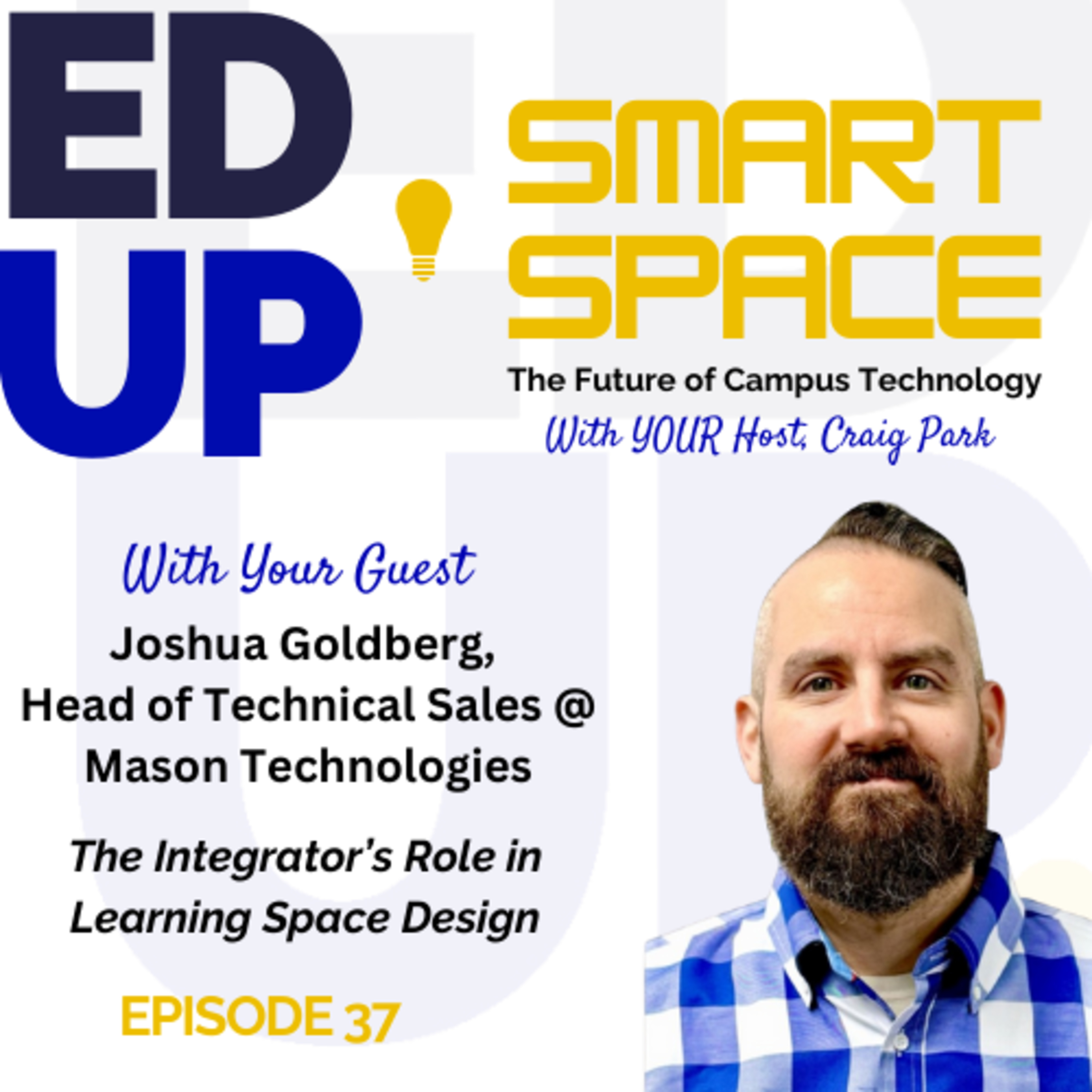Episode 37 - The Integrator's Role in Learning Space Design