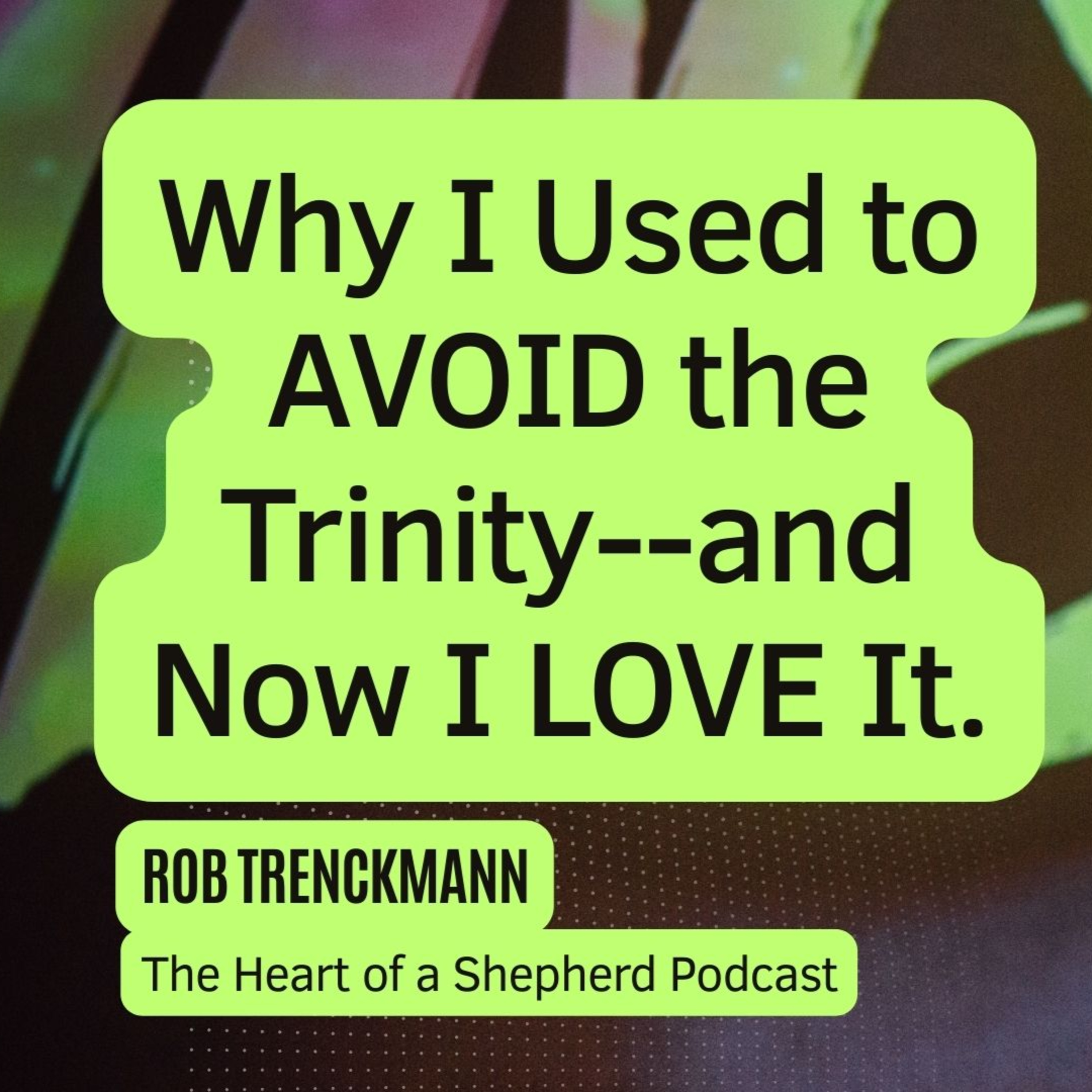Why I Used to AVOID the Trinity--and Now I LOVE It episode artwork