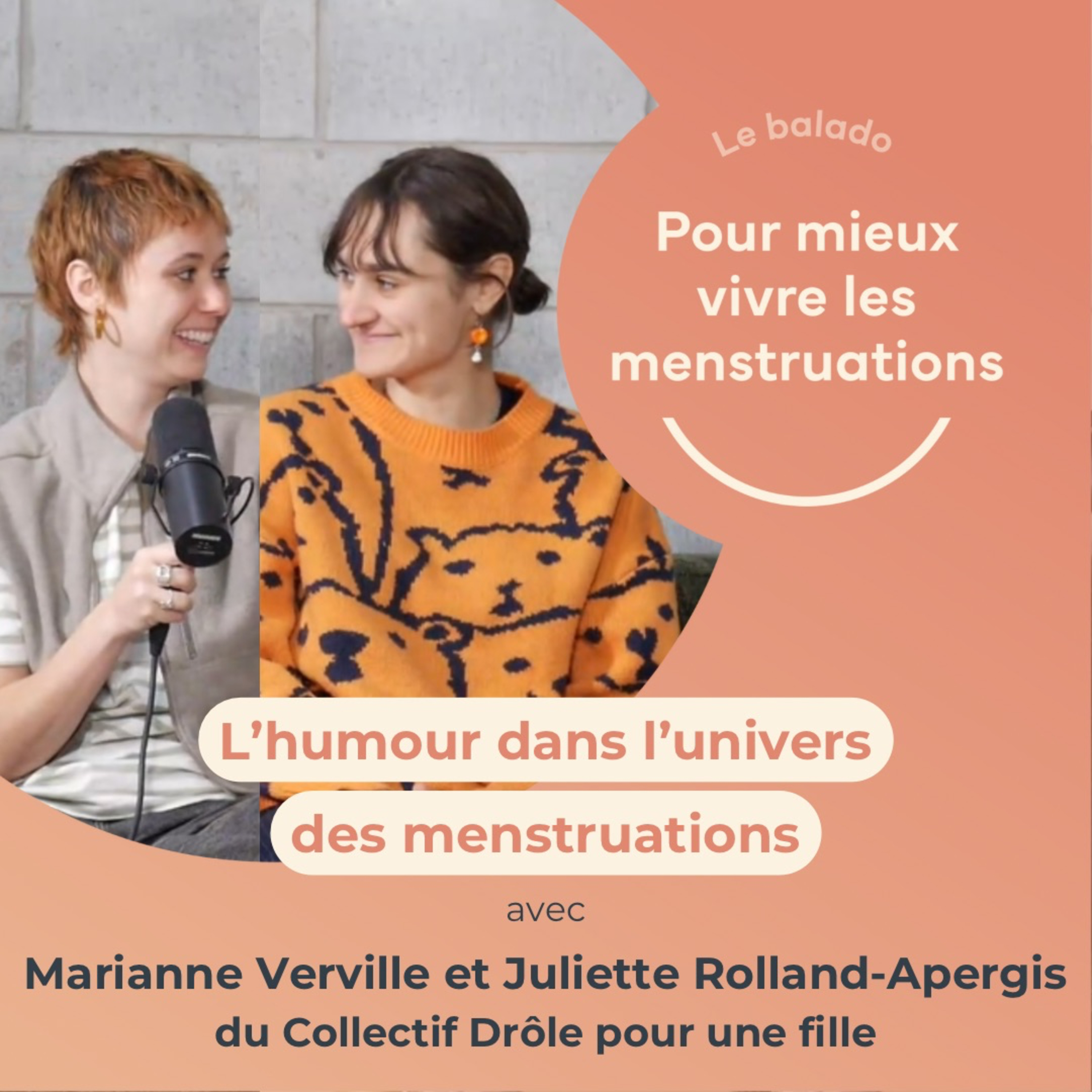 17. L’humour dans l’univers des menstruations avec Marianne Verville et Juliette Rolland-Apergis du Collectif Drôle pour une fille episode artwork