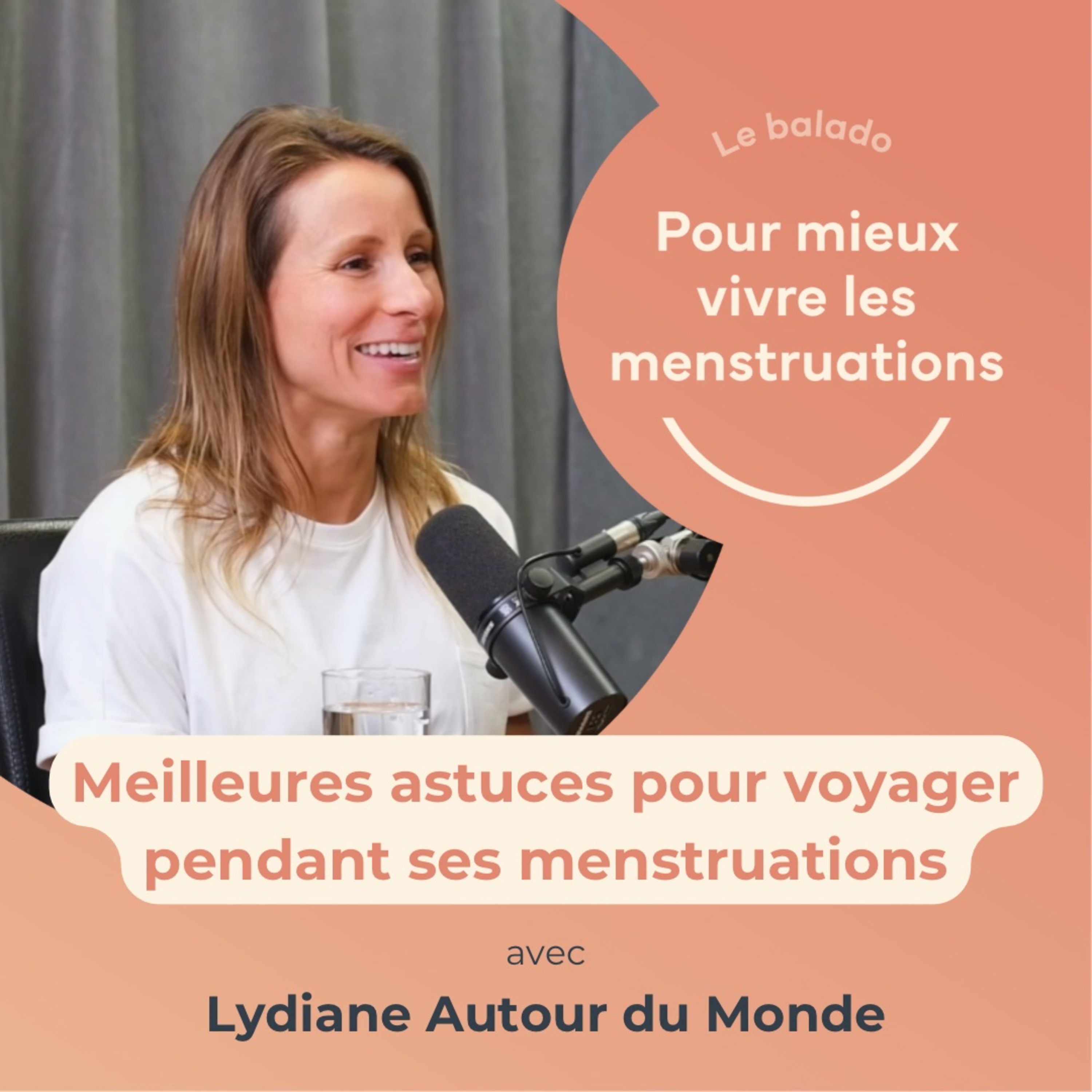 26. Meilleures astuces pour voyager pendant ses menstruations avec Lydiane Autour du Monde episode artwork