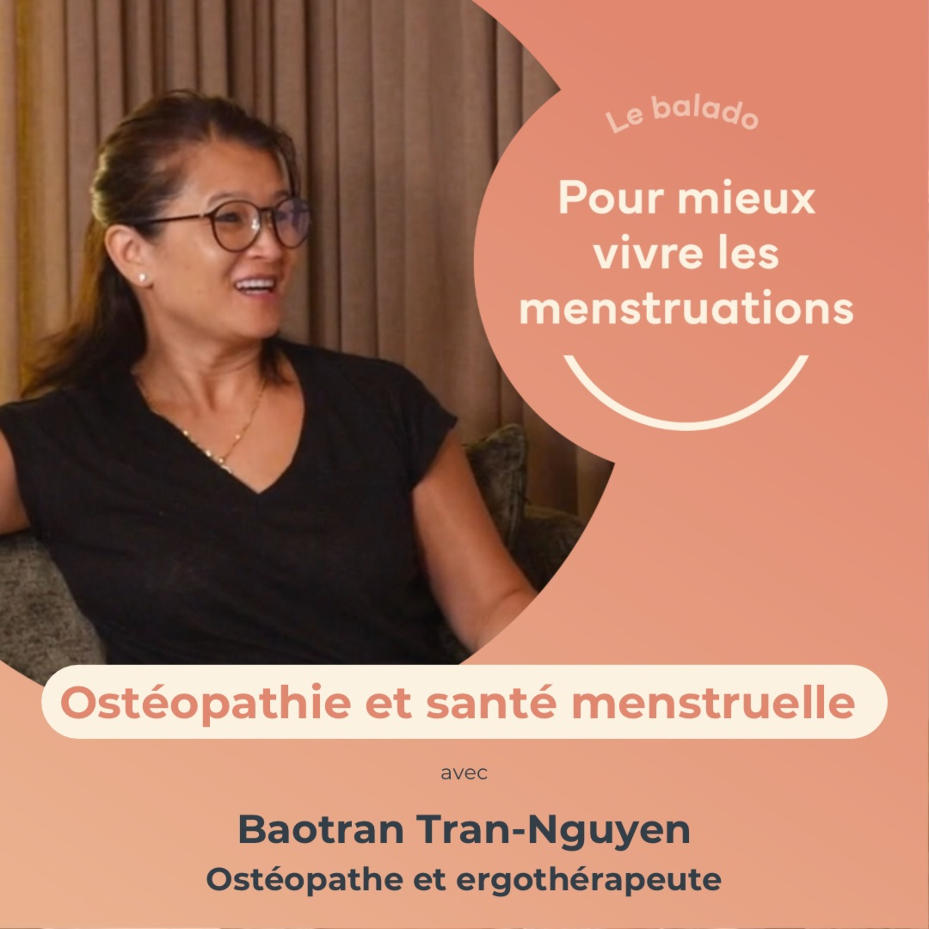 41. Ostéopathie et santé menstruelle, avec Baotran Tran-Nguyen, ostéopathe et ergothérapeute  episode artwork