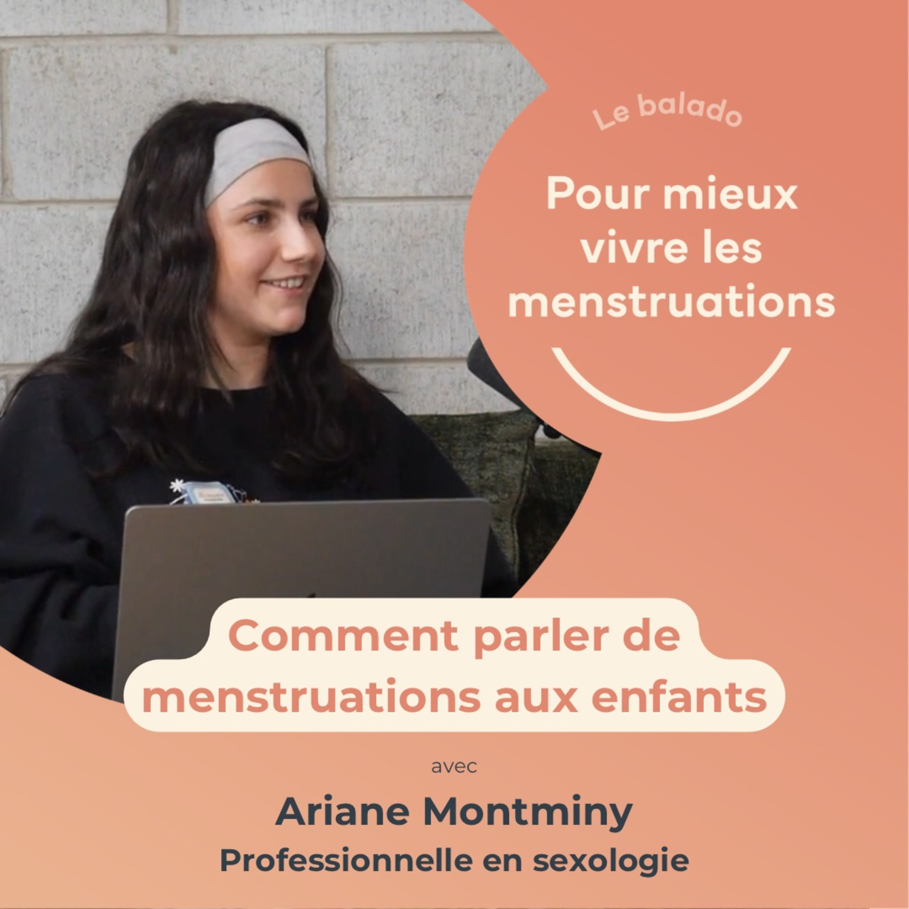 42. Comment parler de menstruations aux enfants? avec Ariane Montminy, professionnelle en sexologie episode artwork