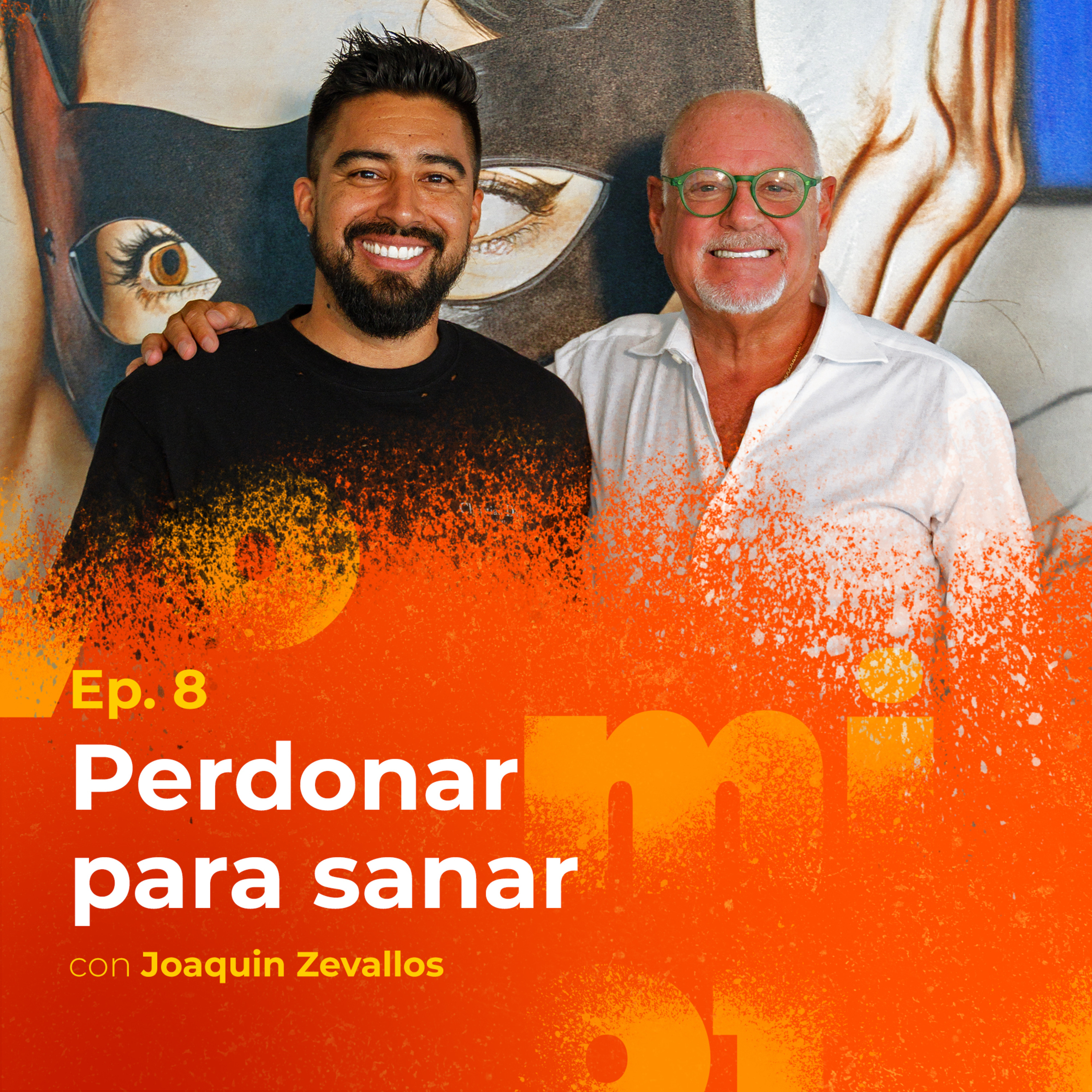 Perdonar para Sanar con Joaquín Zeballos episode artwork