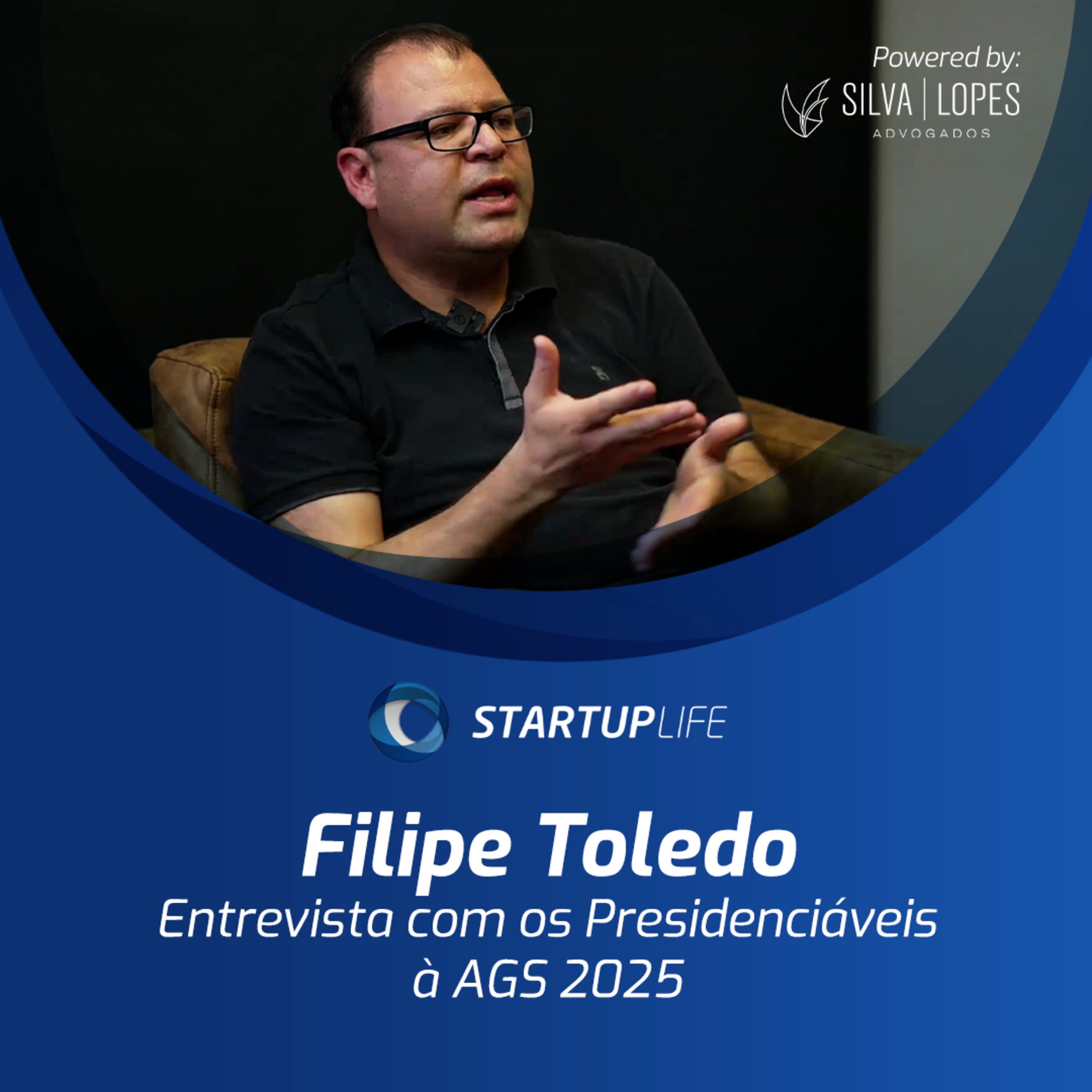 Filipe Toledo | Entrevista com os presidenciáveis à AGS 2026/27 | Startup Life
