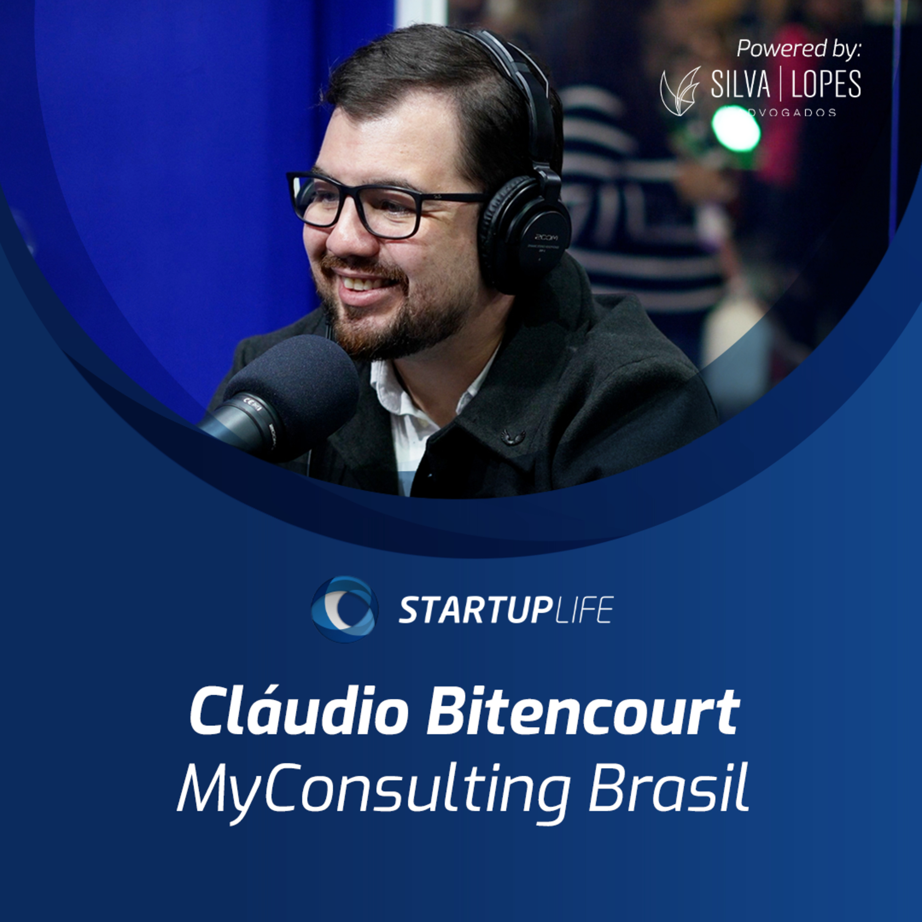 Cláudio Bitencourt (MyConsulting Brasil) | Startup Life