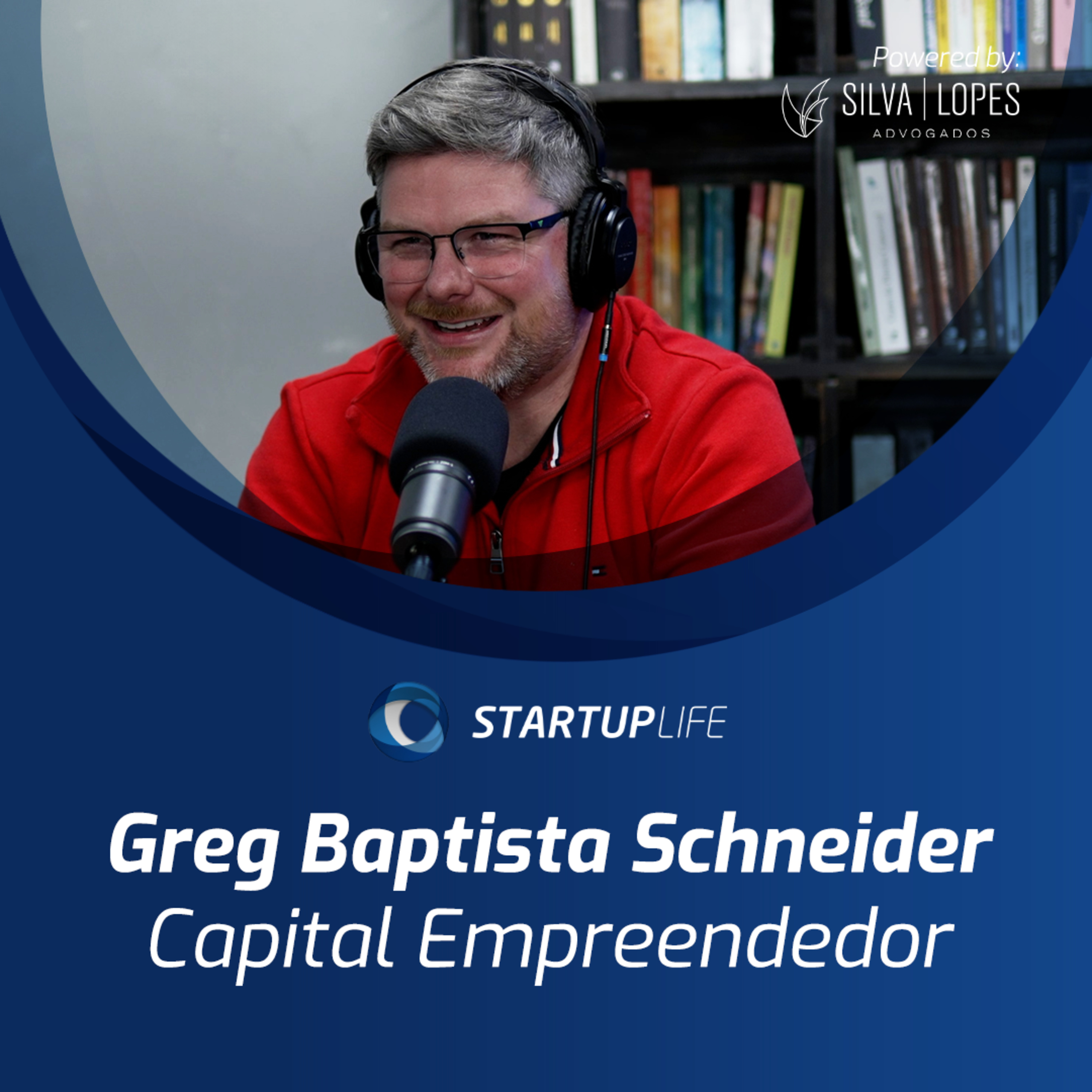 O futuro do mercado financeiro com Greg Baptista Schneider (Capital Empreendedor) | Startup Life #250 episode artwork