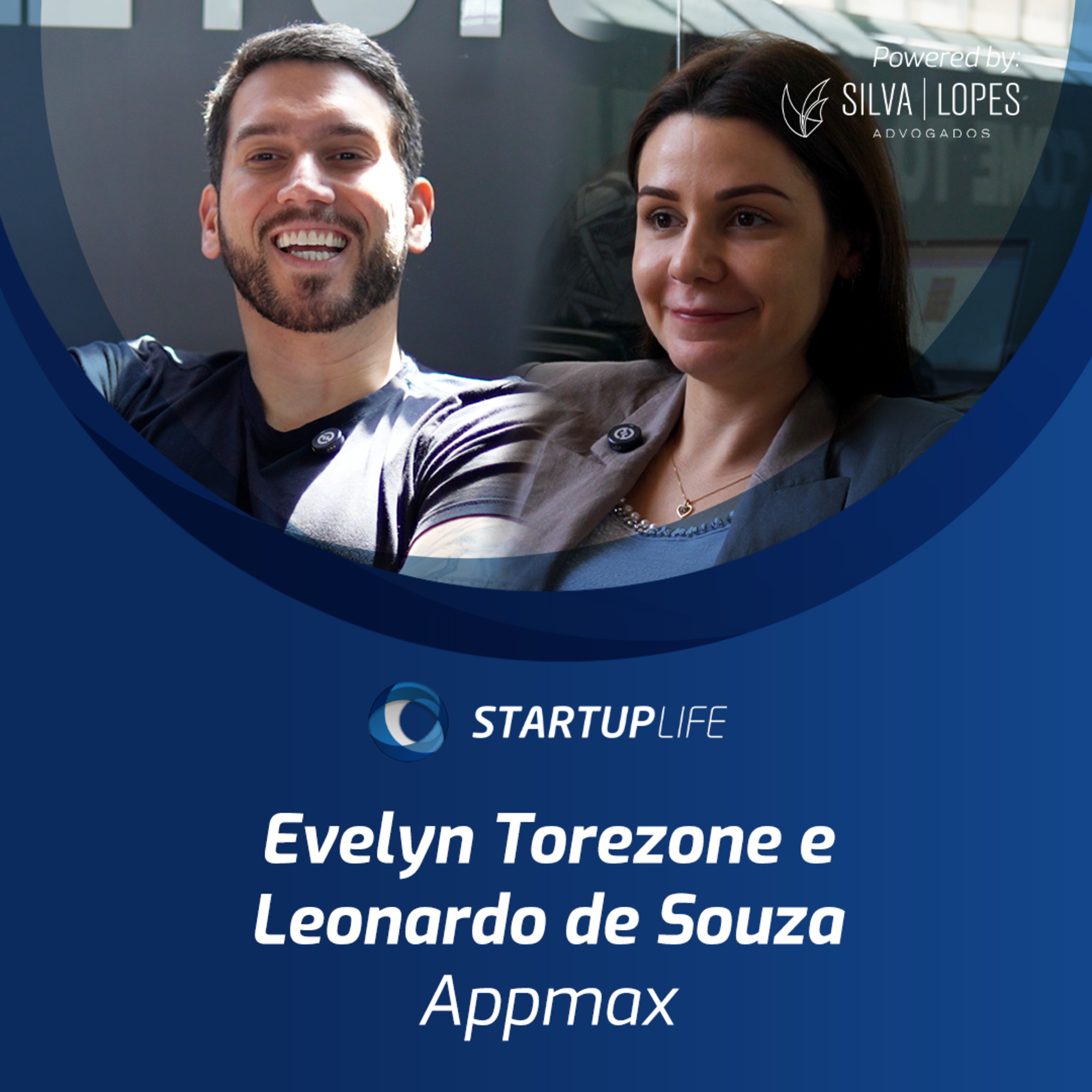 Como as tecnologias estão transformando o mercado financeiro com Leonardo de Souza e Evelyn (Appmax) | Startup Life #256