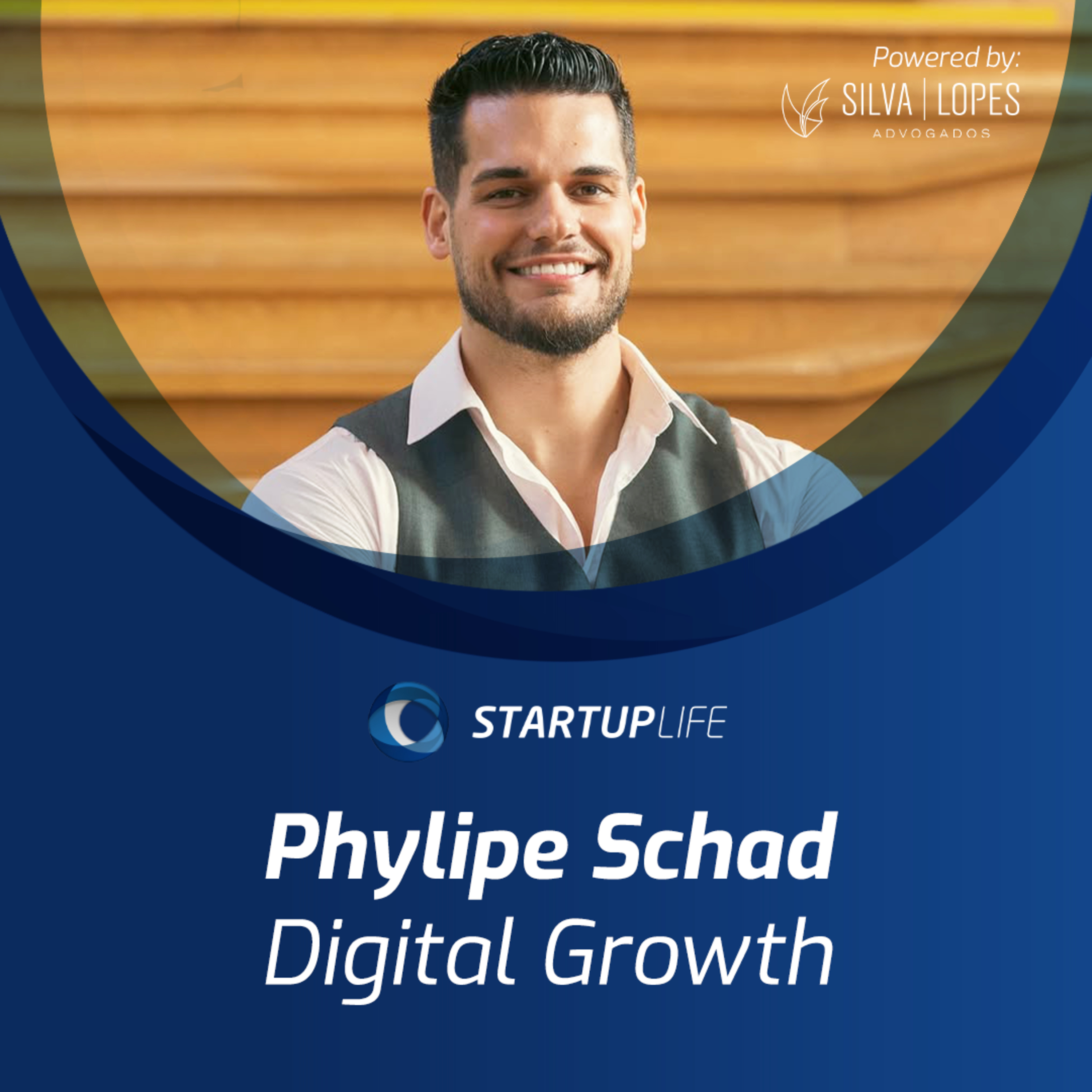Phylipe Schad (Digital Growth) | Startup Life