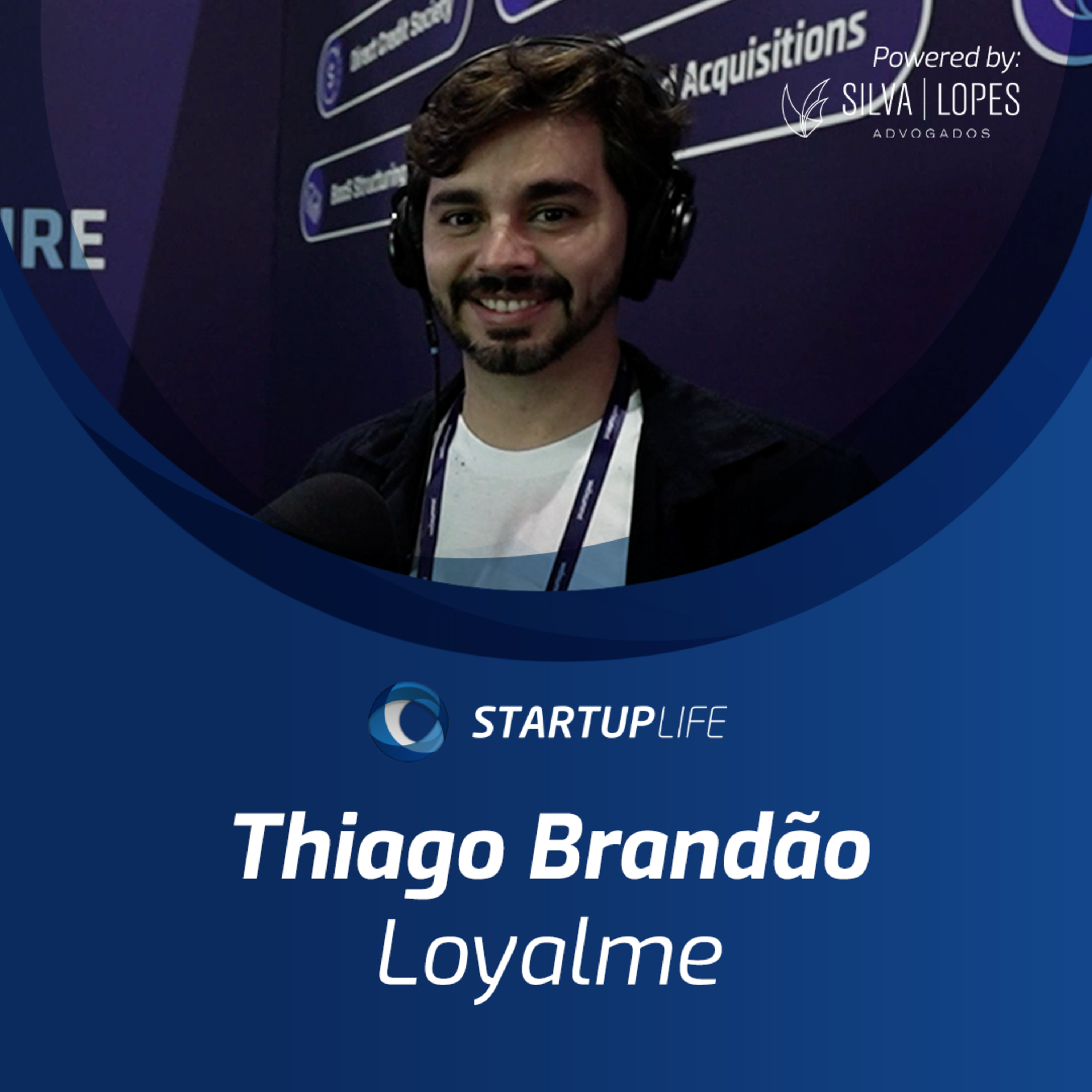 Thiago Brandão (Loyalme) | Startup Life episode artwork
