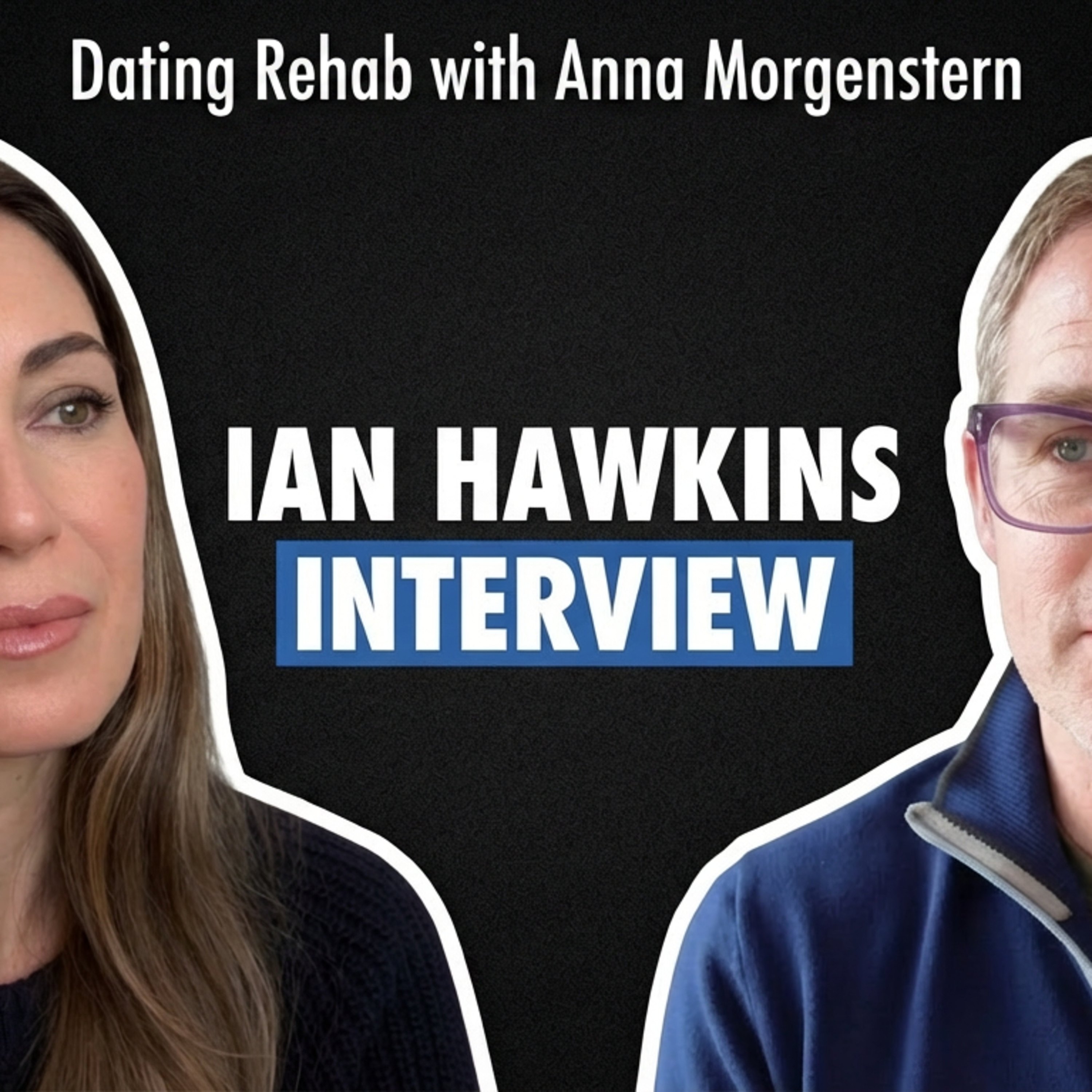 Effective Communication in Dating: Insights from Ian Hawkins episode artwork