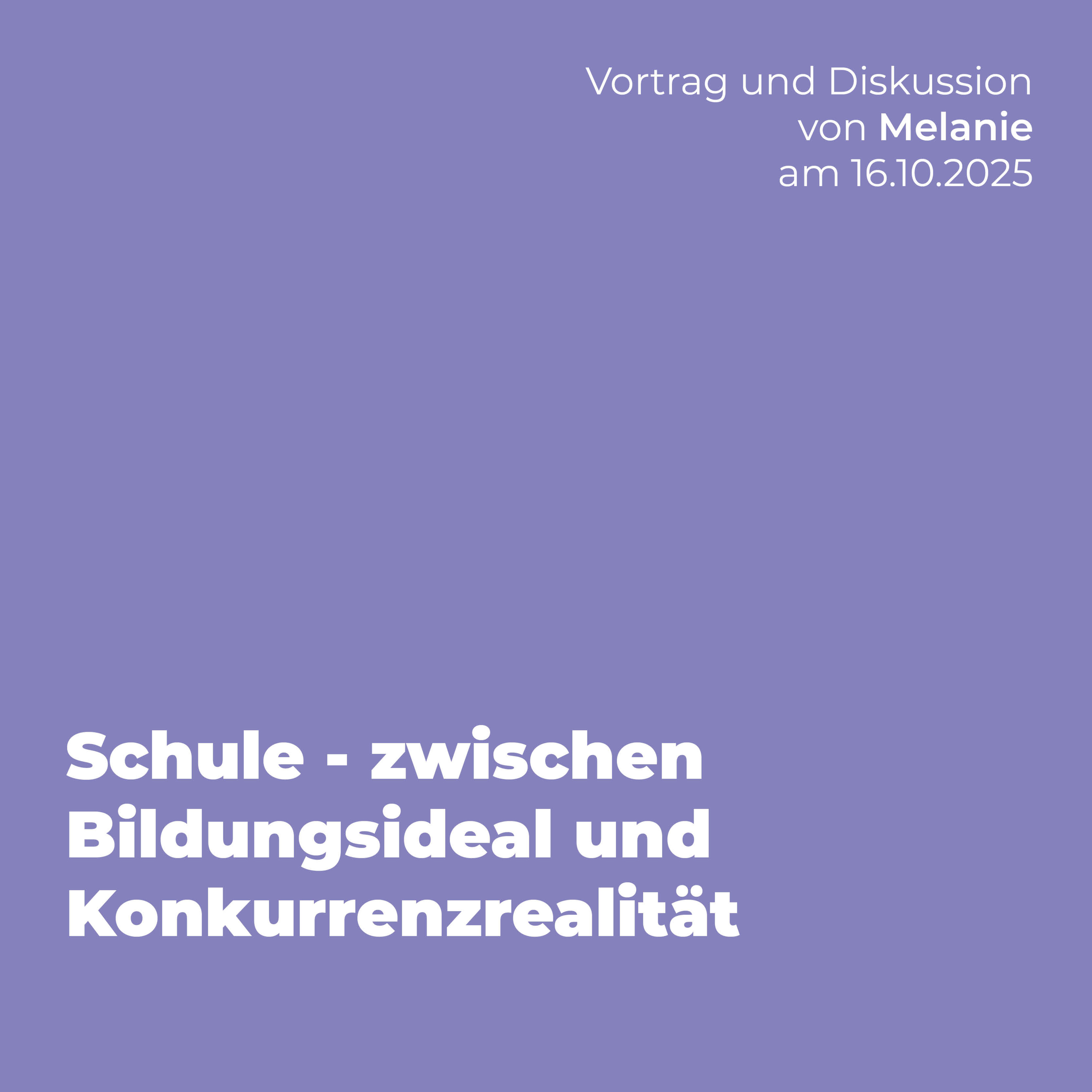 Melanie: Schule - zwischen Bildungsideal und Konkurrenzrealität episode artwork