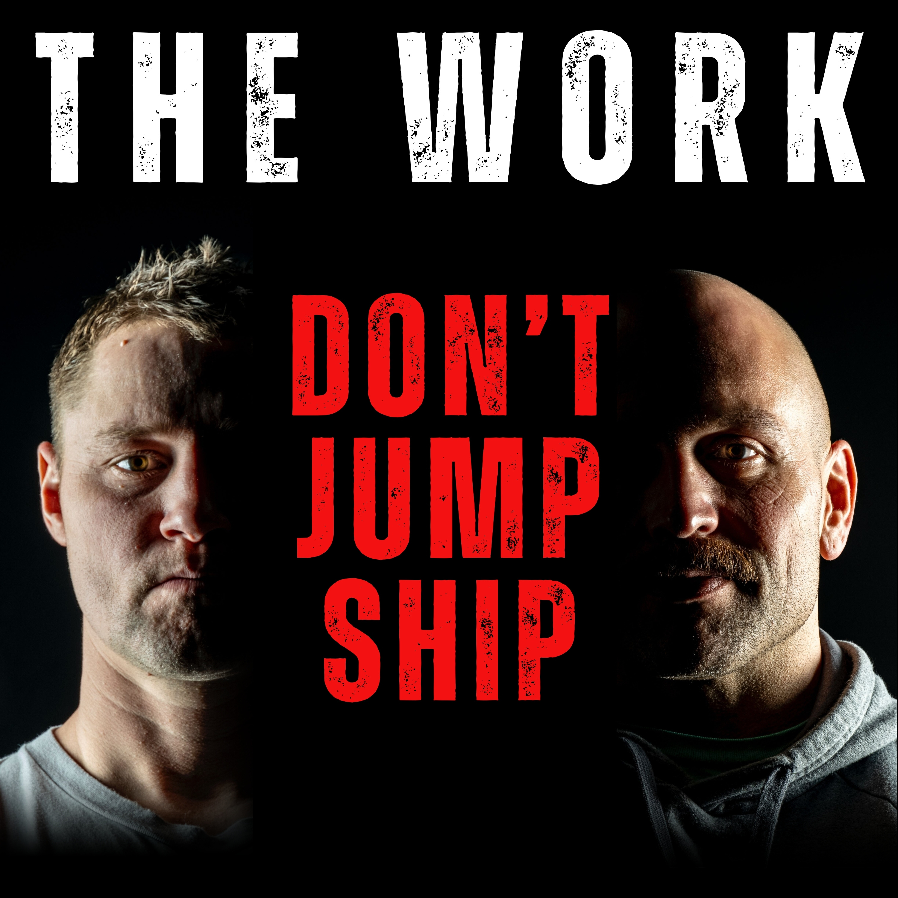 The Work Podcast Episode 33 - Don't Jump Ship