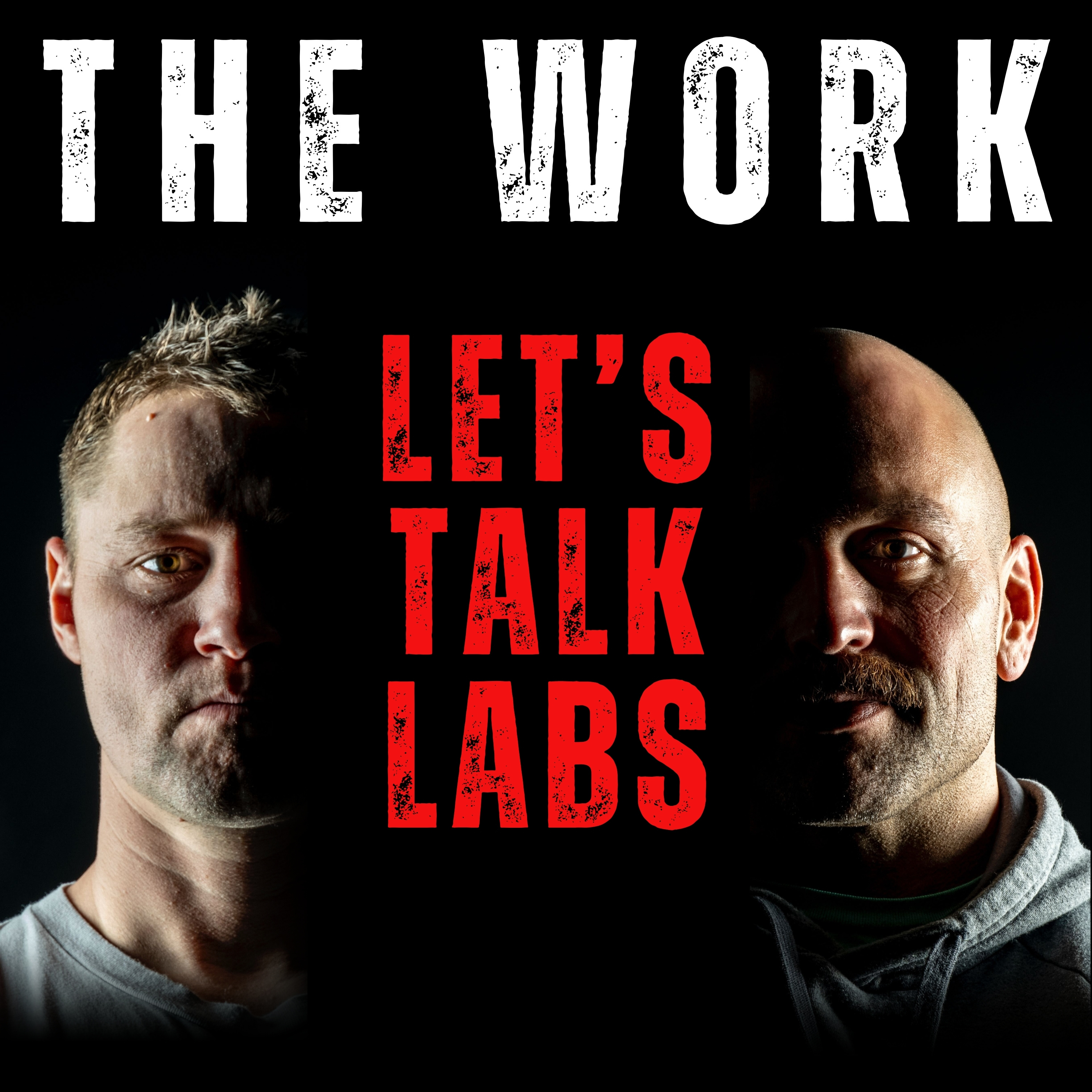 The Work Podcast Episode 51 - Let’s Talk Labs