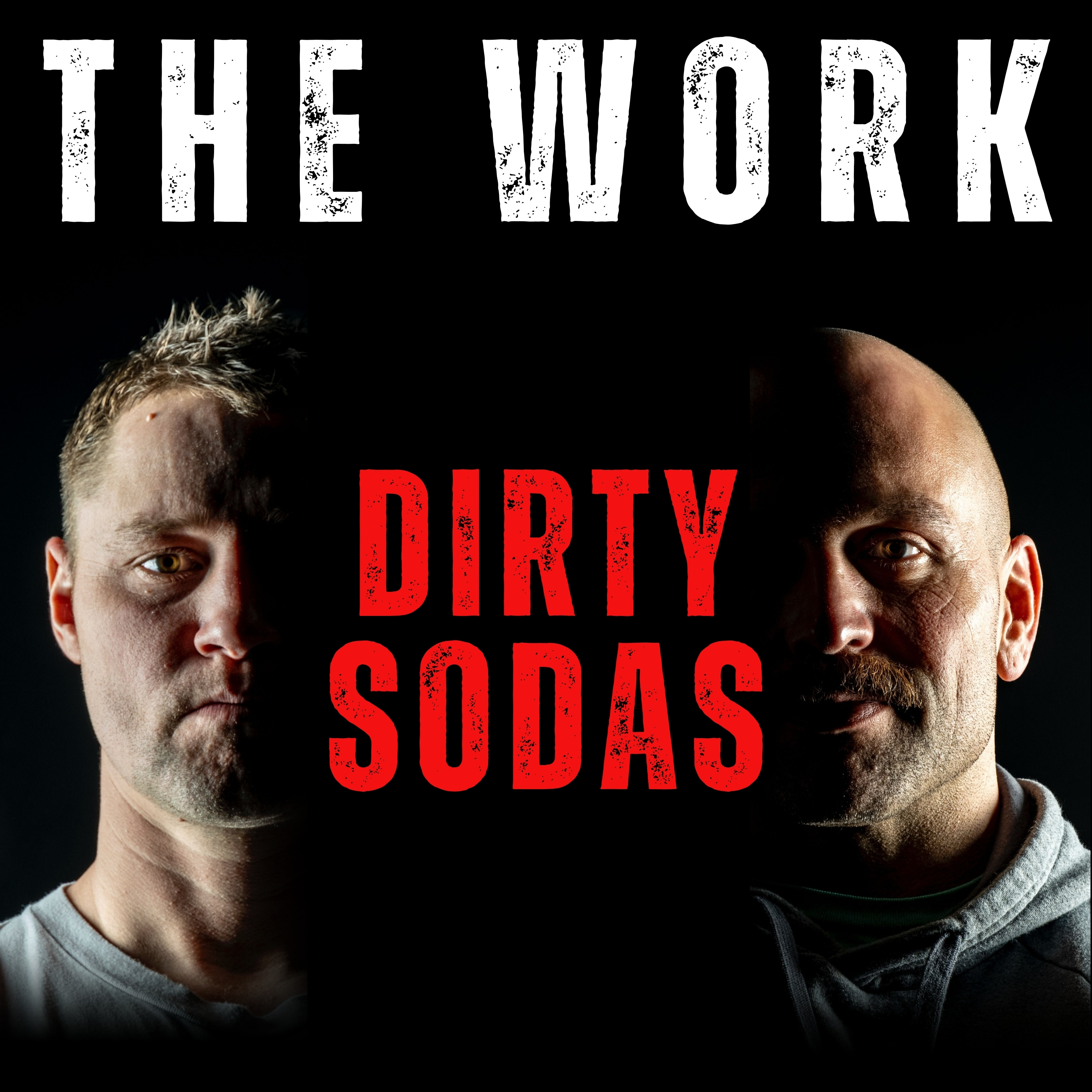 The Work Podcast Episode 62 - Dirty Sodas episode artwork