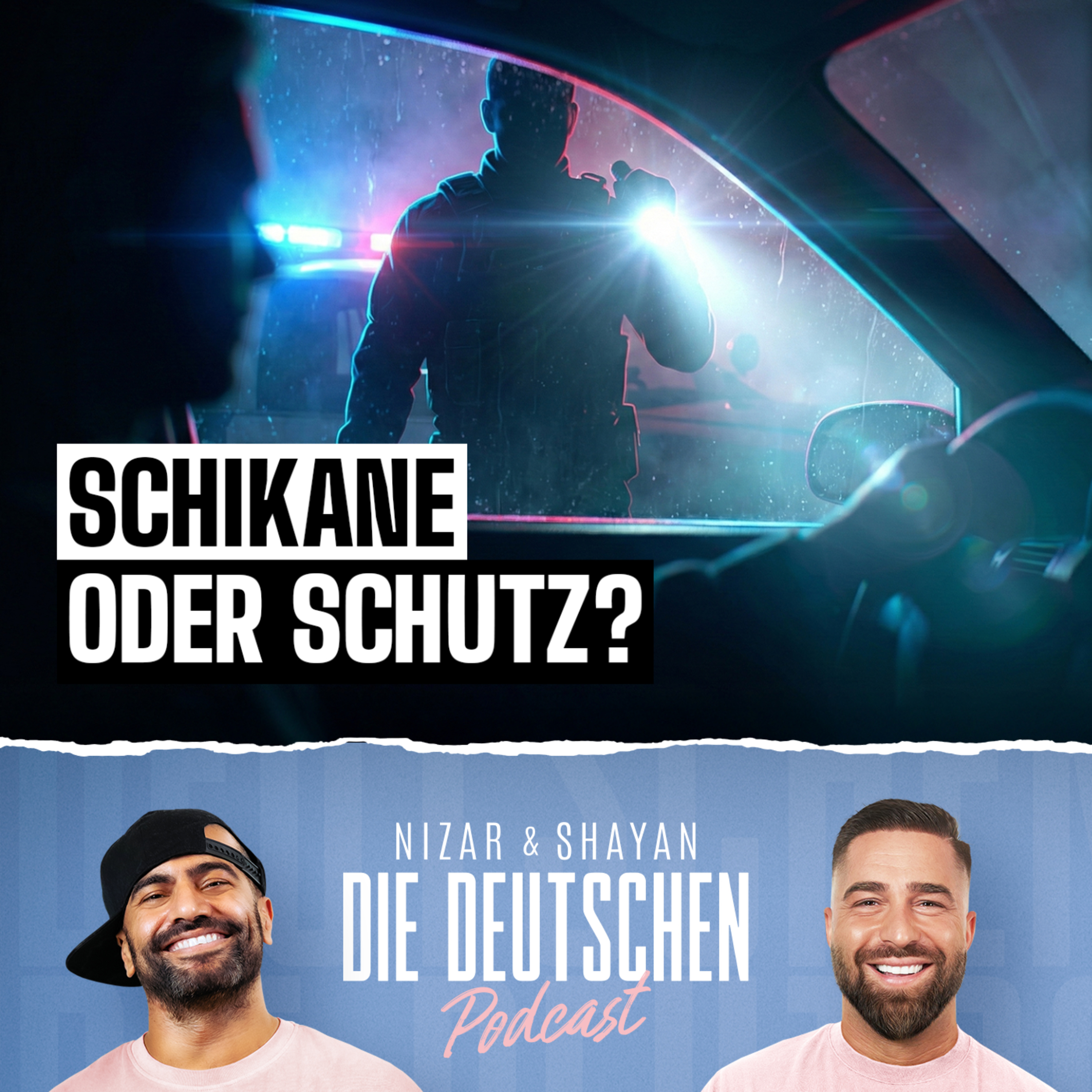 Polizeikontrolle: Macht, Angst & ego | Nizar & Shayan Podcast