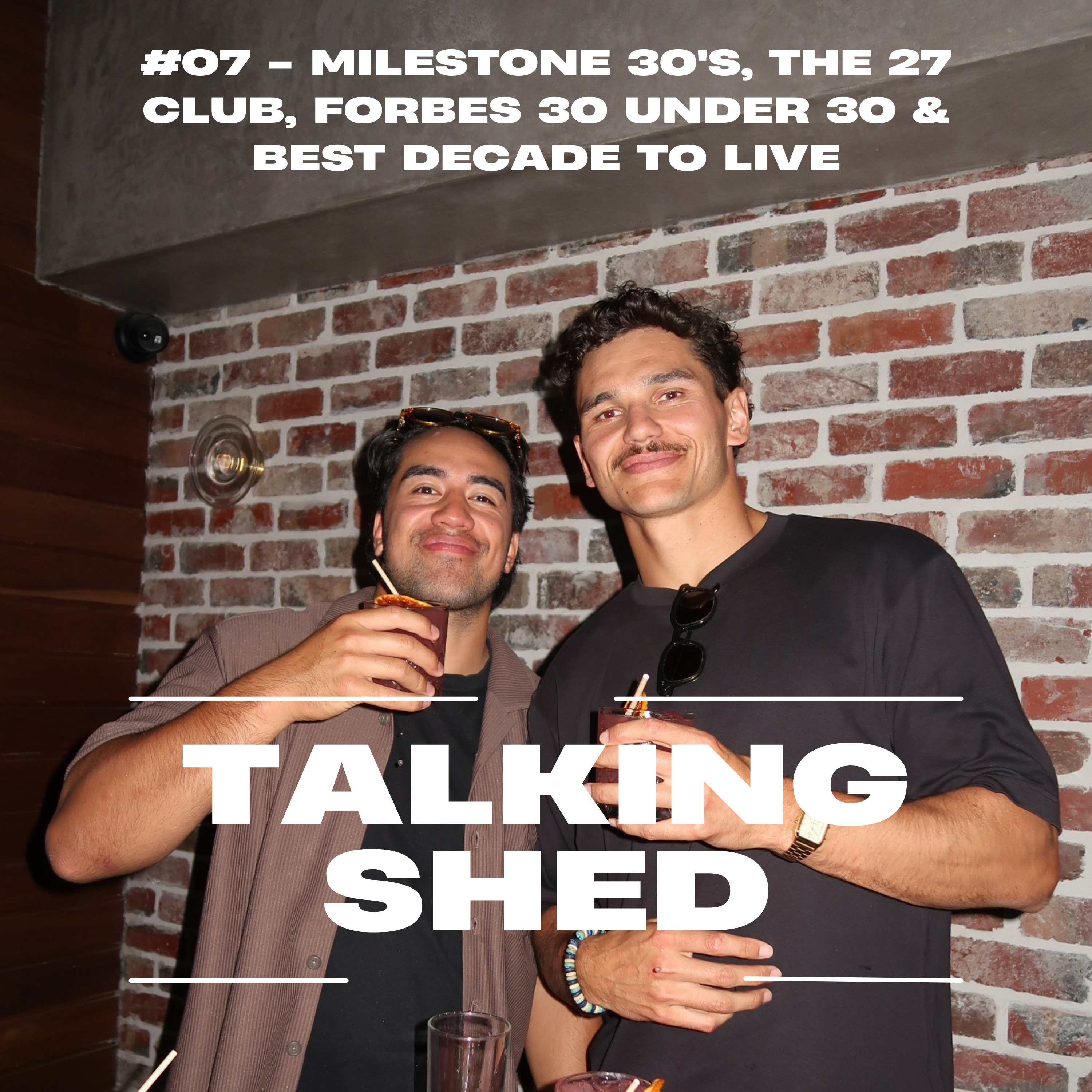 Milestone 30's, 27 club, Forbes 30 under 30 & Best decade to live episode artwork