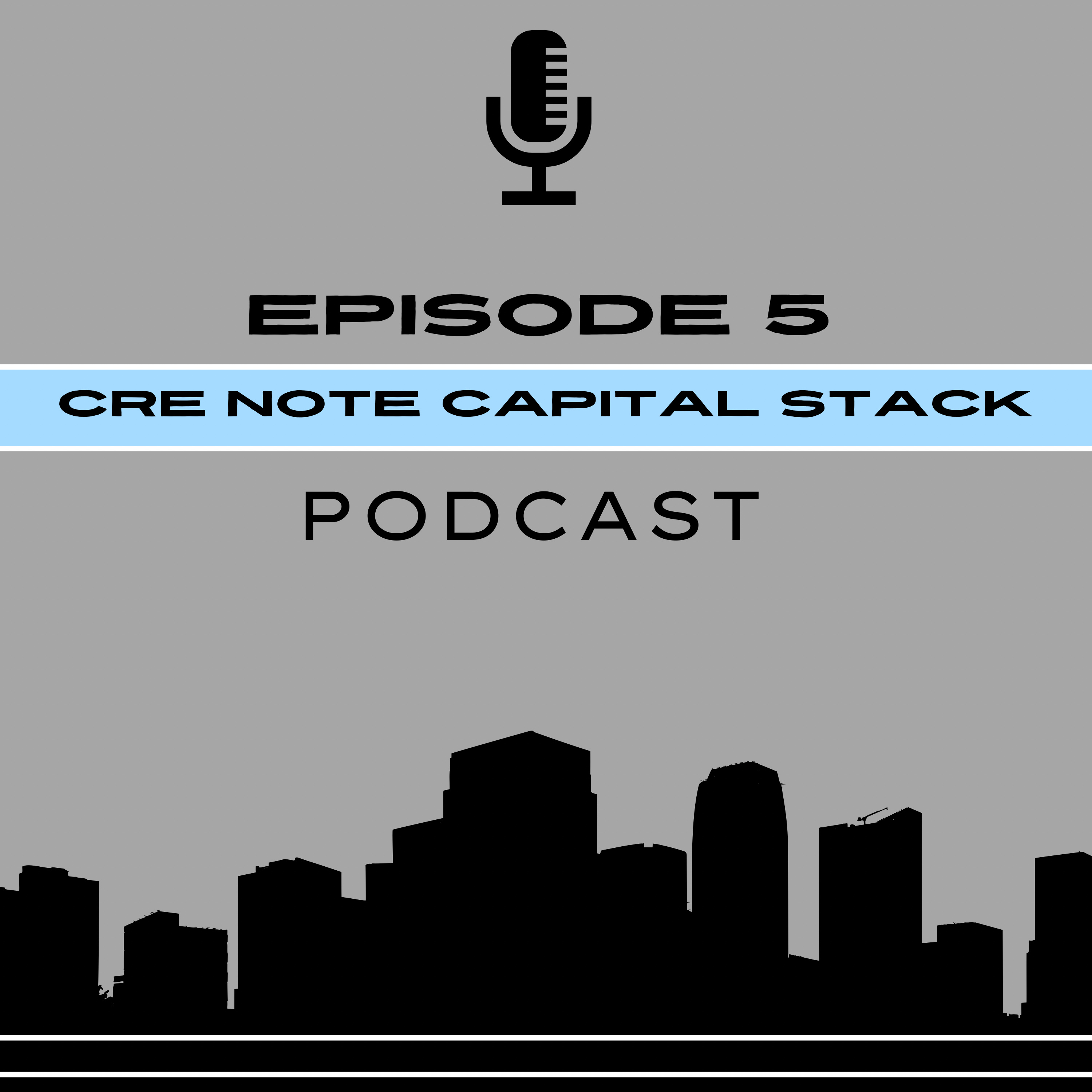 The CRE Note Investing Capital Stack episode artwork