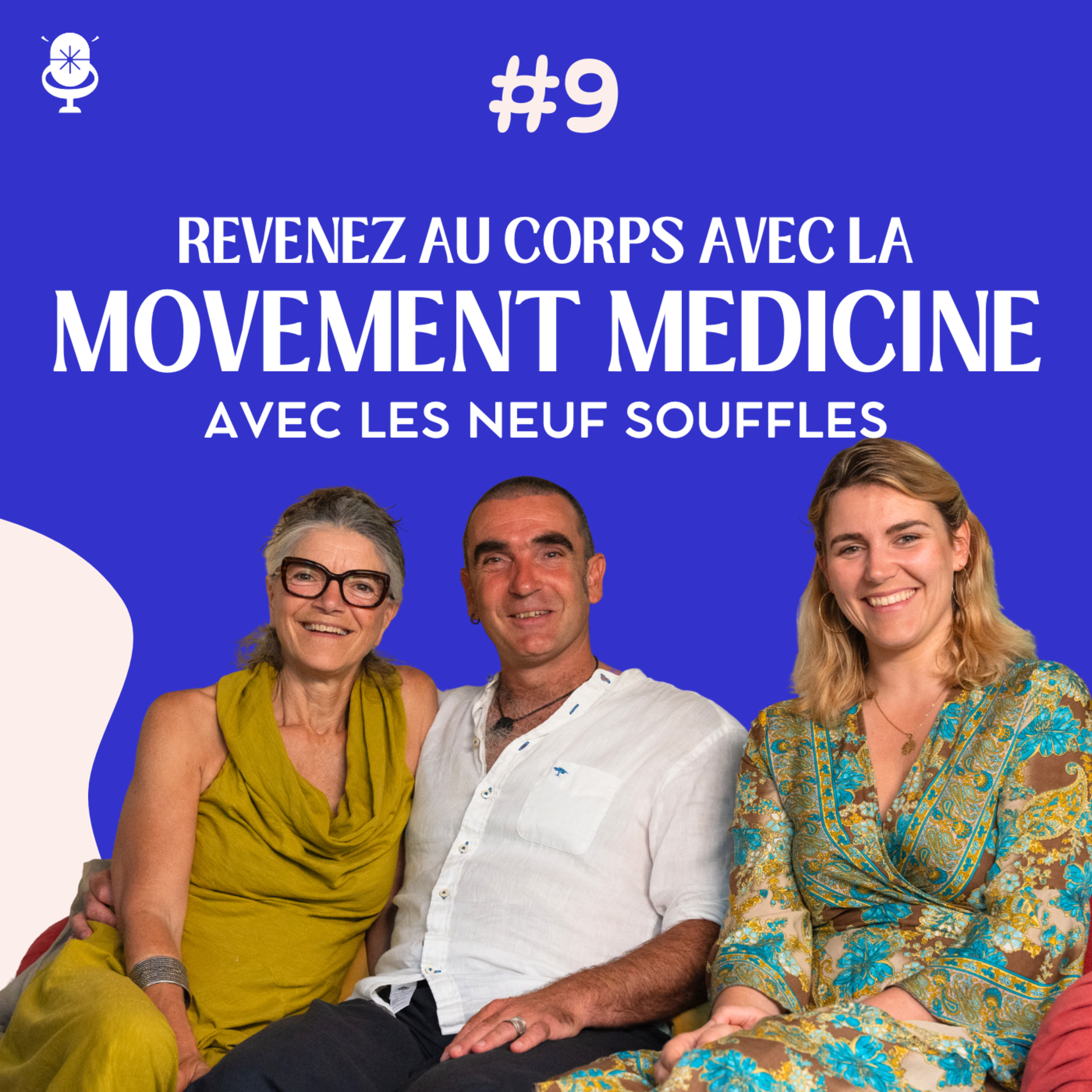 Revenez au corps avec la Movement Medicine par Anne-Ena et Nicolas Bernard.