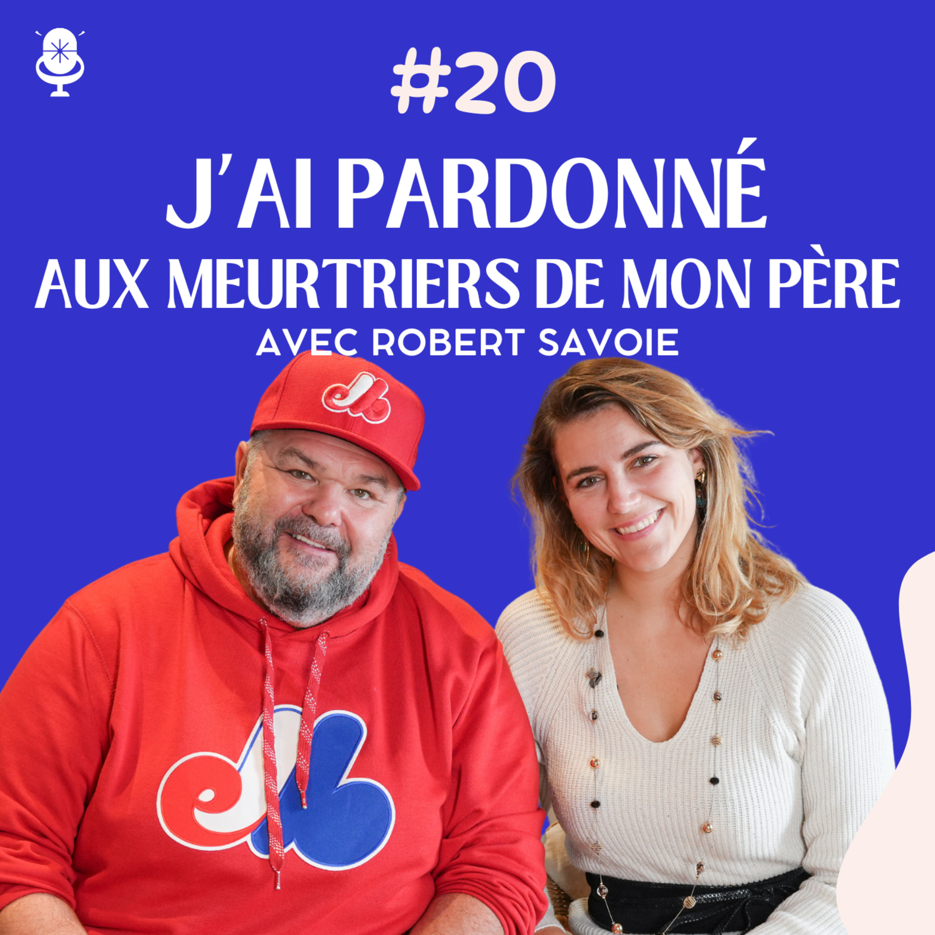 Apprendre à pardonner avec Robert Savoie.