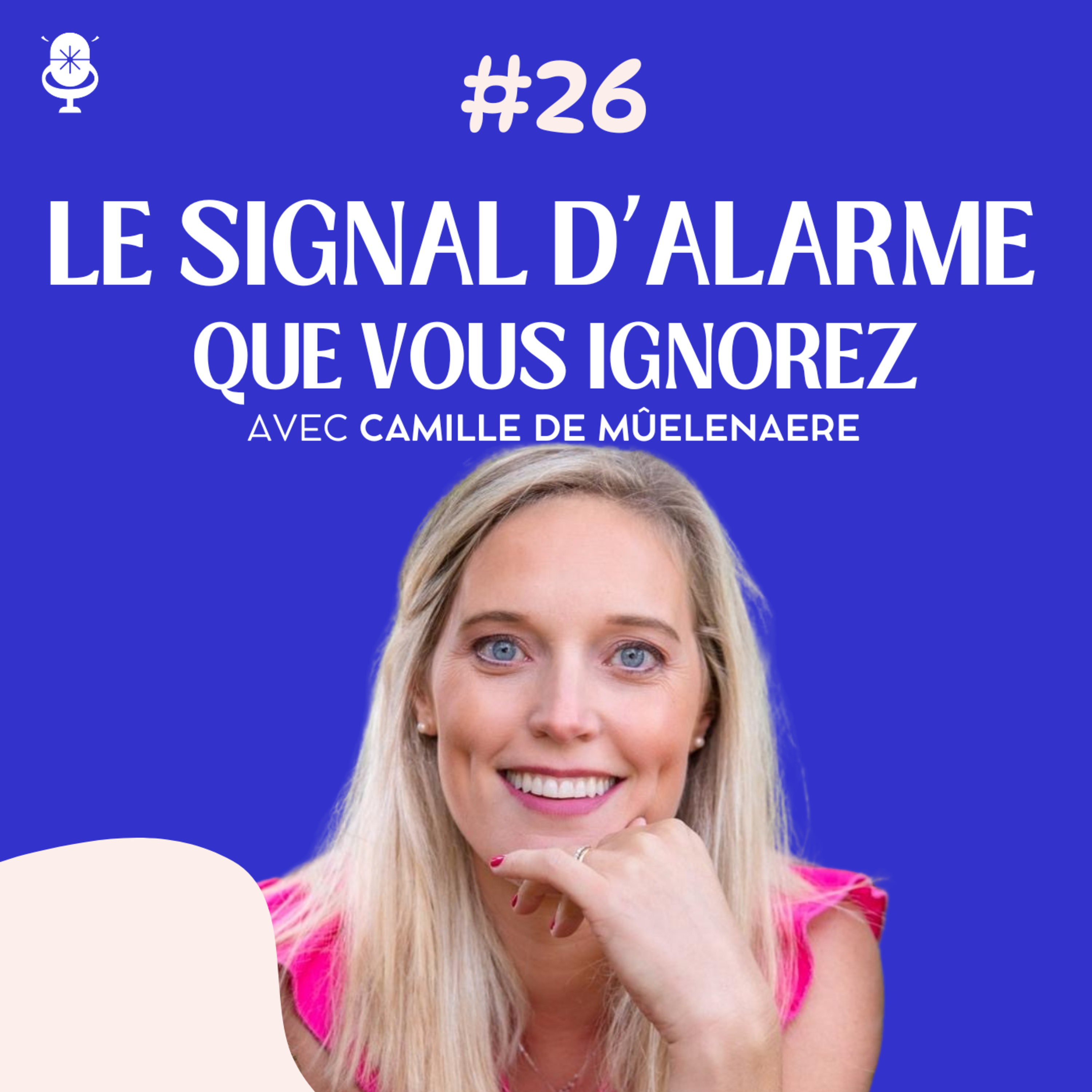 Burnout : Oser se choisir et écouter son corps avec Camille de Mûelenaere.