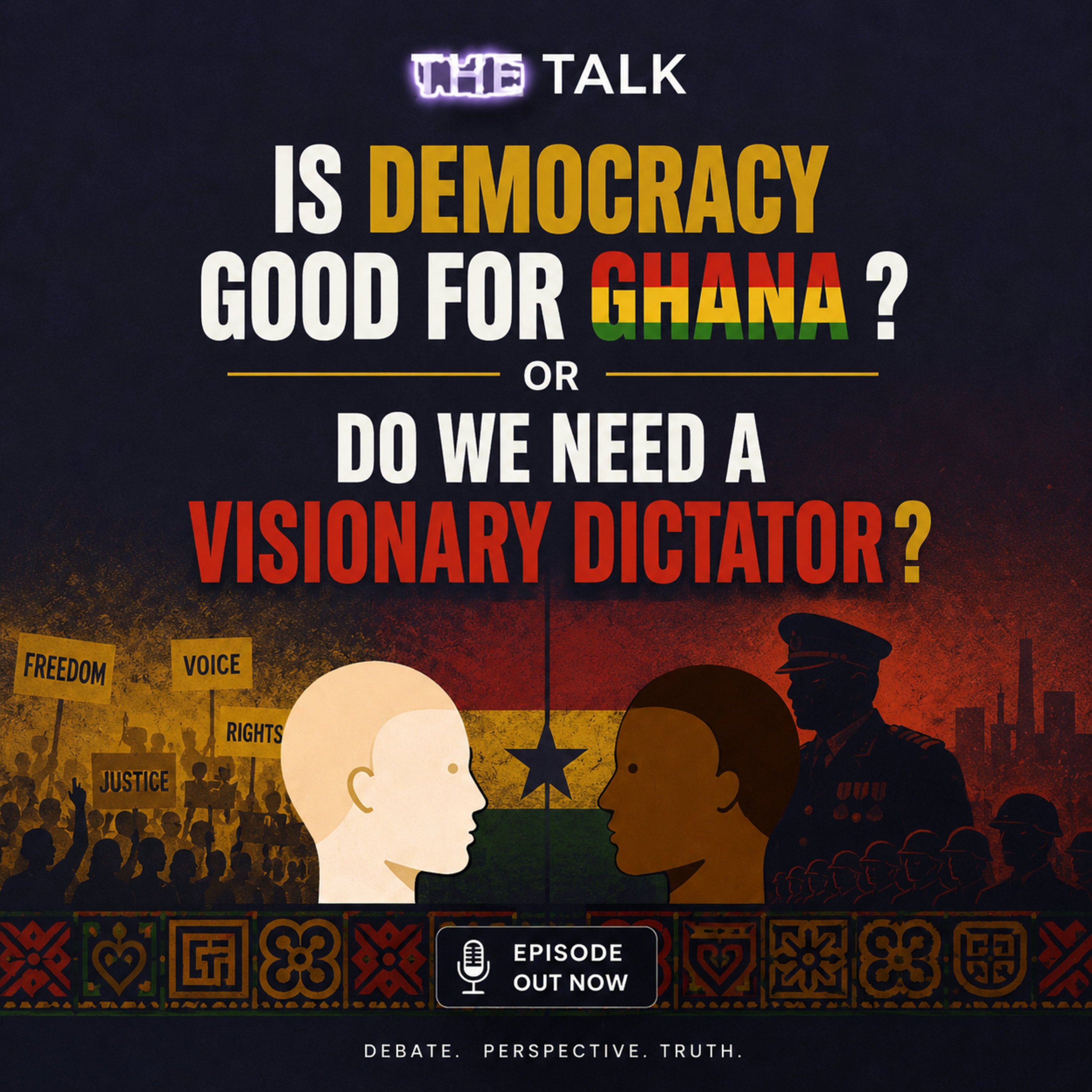 Is Democracy good for Ghana or do we need a Visionary Dictator?