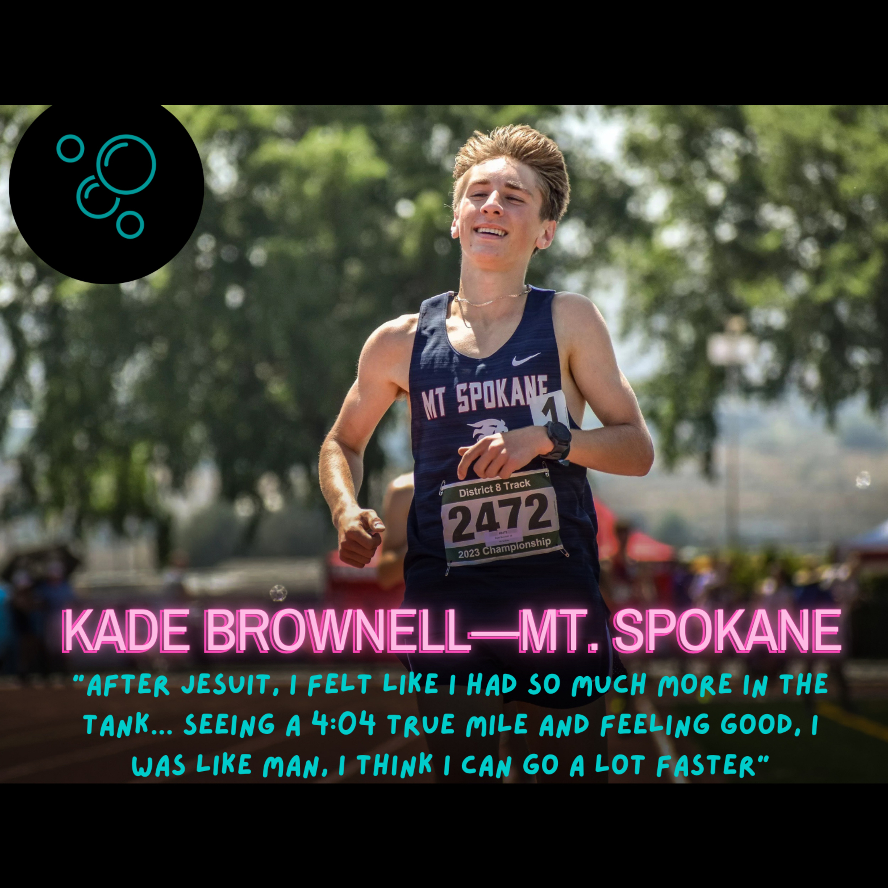 Kade Brownell Chasing the Four-Minute Mile Barrier and Capping Off an Incredible High School Career