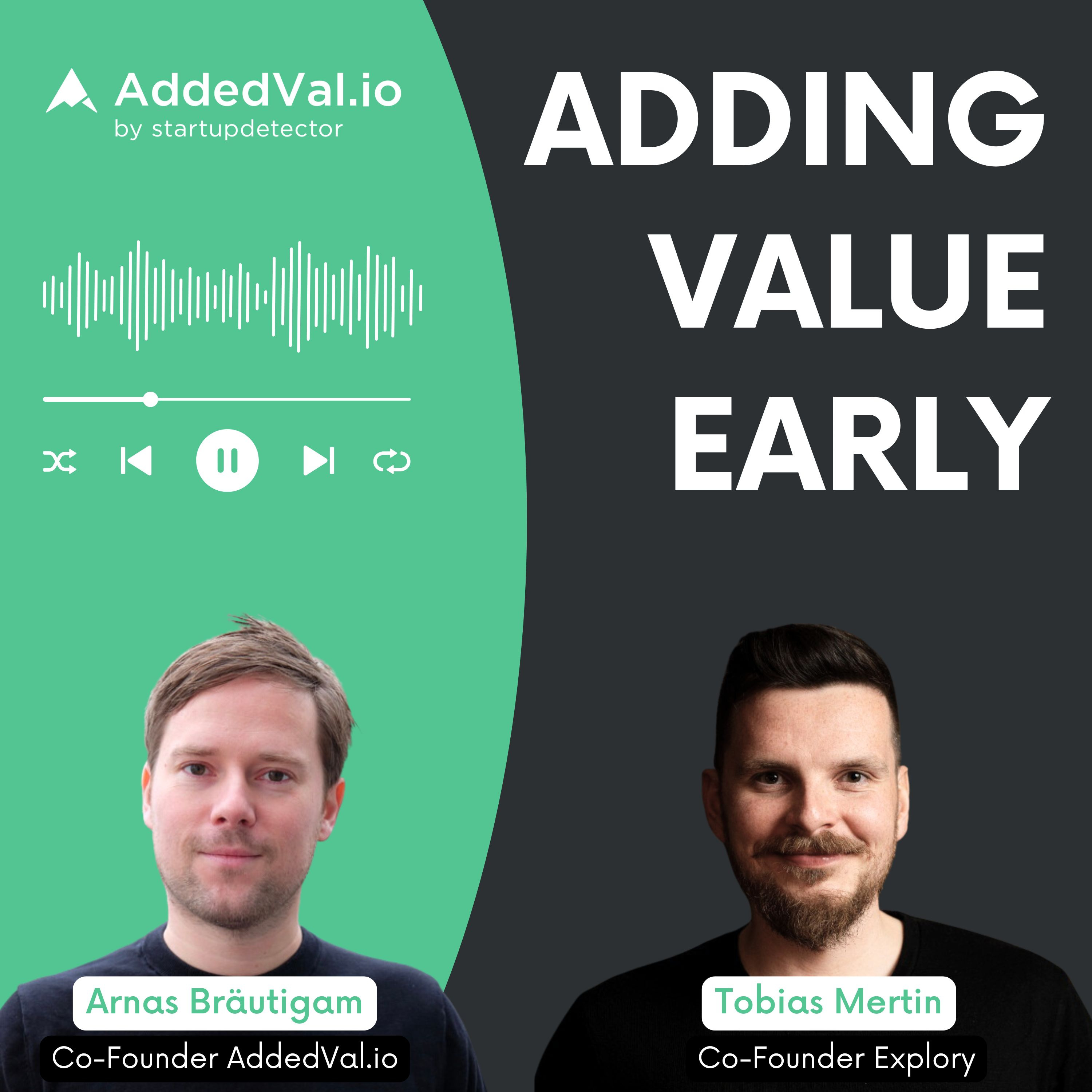 Adding Value Early - über Startups, Fundraising und Growth - mit Arnas Bräutigam von AddedVal.io
