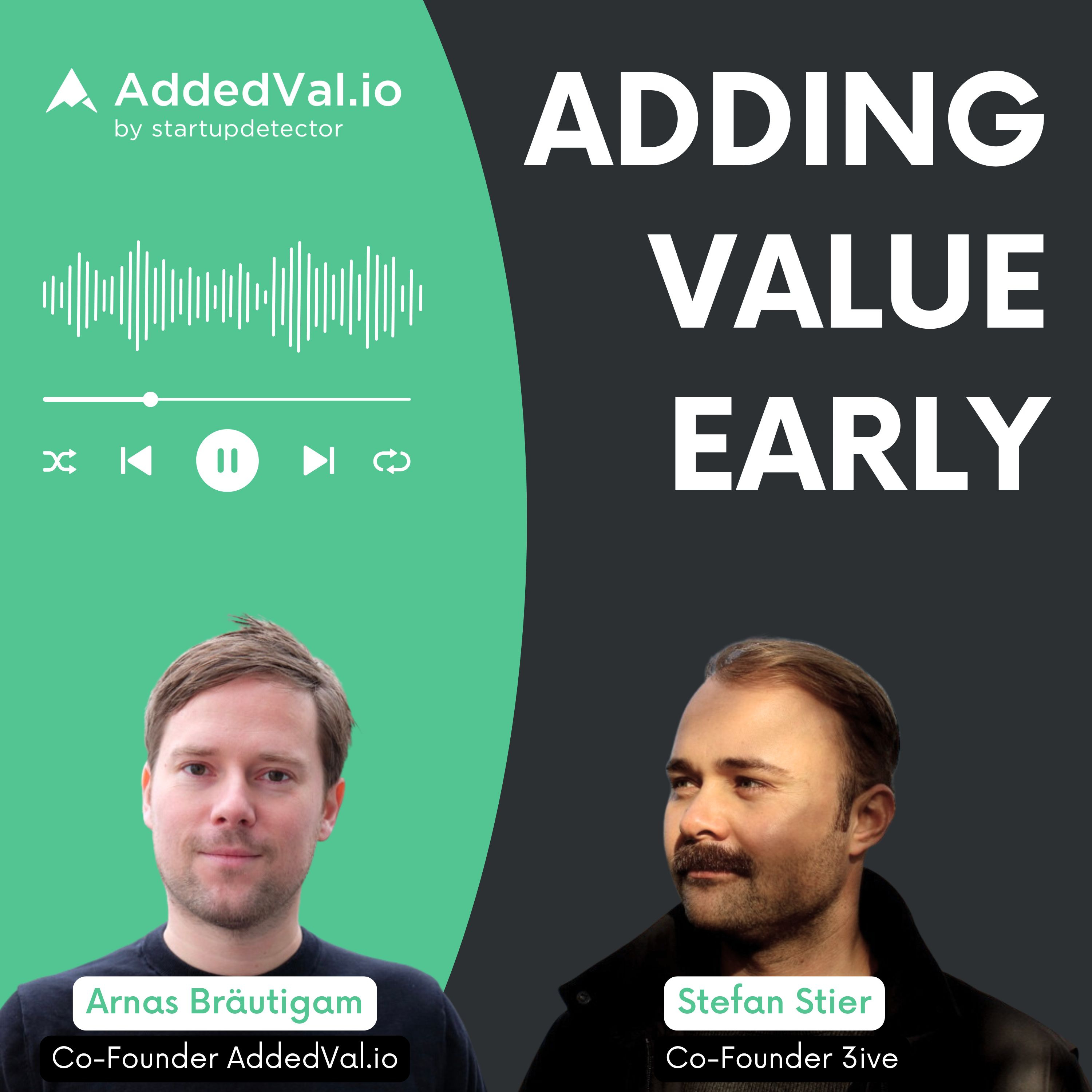 Adding Value Early - über Startups, Fundraising und Growth - mit Arnas Bräutigam von AddedVal.io