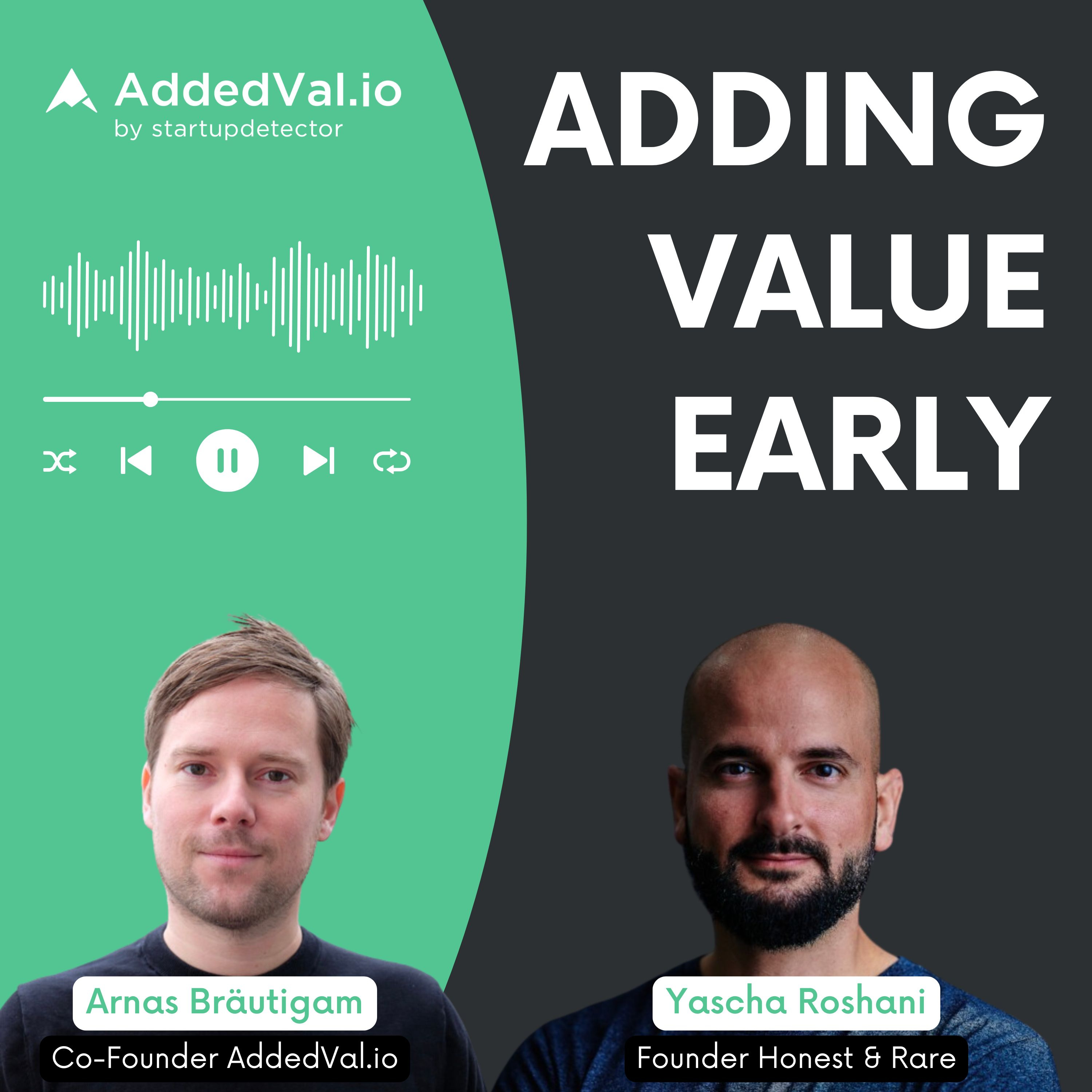 Adding Value Early - über Startups, Fundraising und Growth - mit Arnas Bräutigam von AddedVal.io