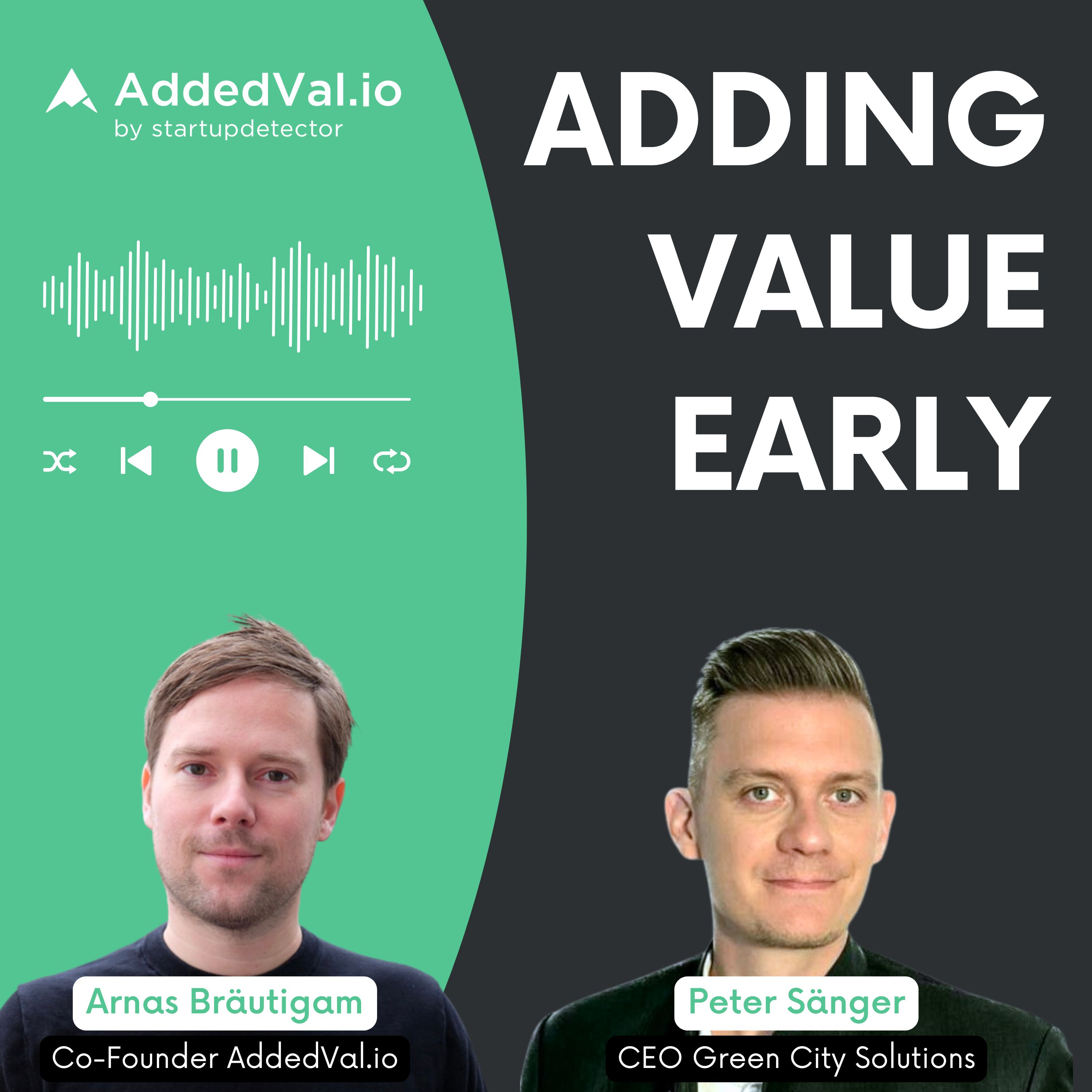 Adding Value Early - über Startups, Fundraising und Growth - mit Arnas Bräutigam von AddedVal.io