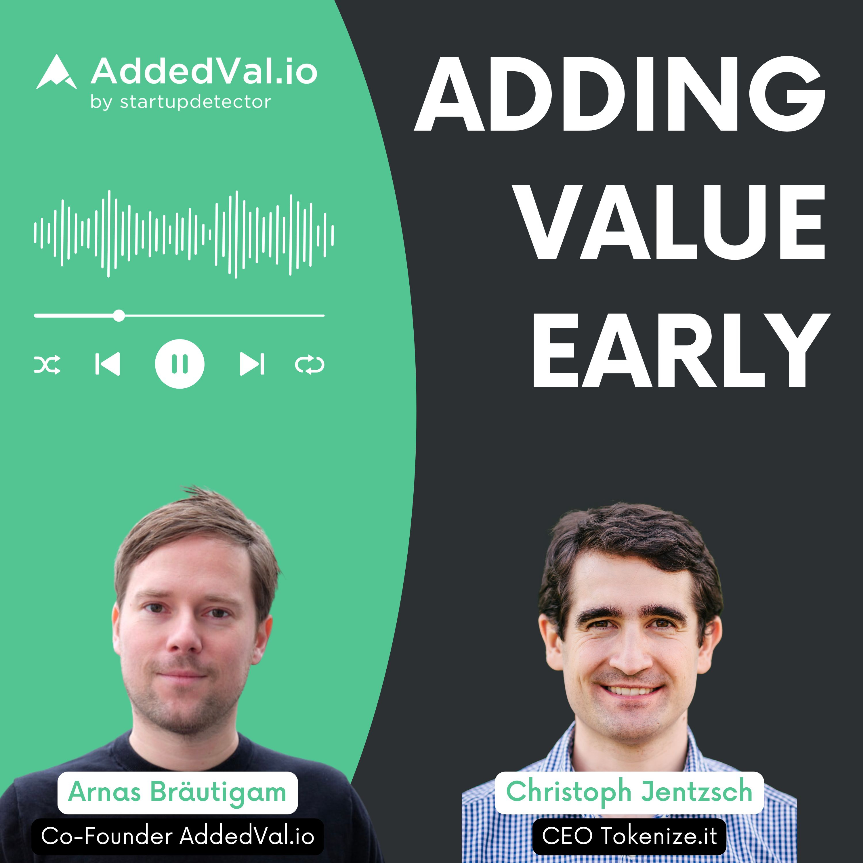 Adding Value Early - über Startups, Fundraising und Growth - mit Arnas Bräutigam von AddedVal.io